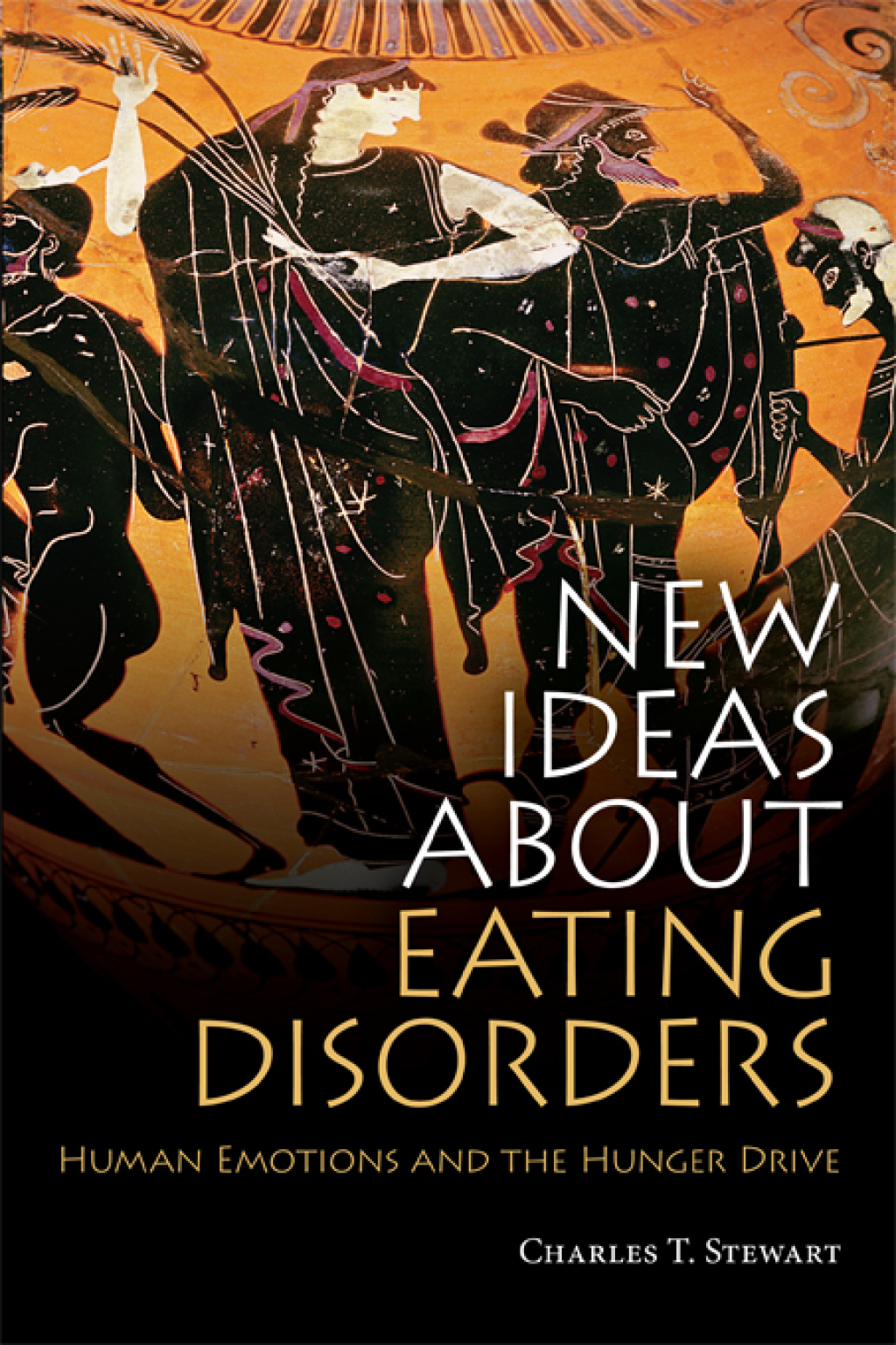 New Ideas about Eating Disorders Human Emotions and the Hunger Drive 1st Edition - (PDF/EPUB Version)