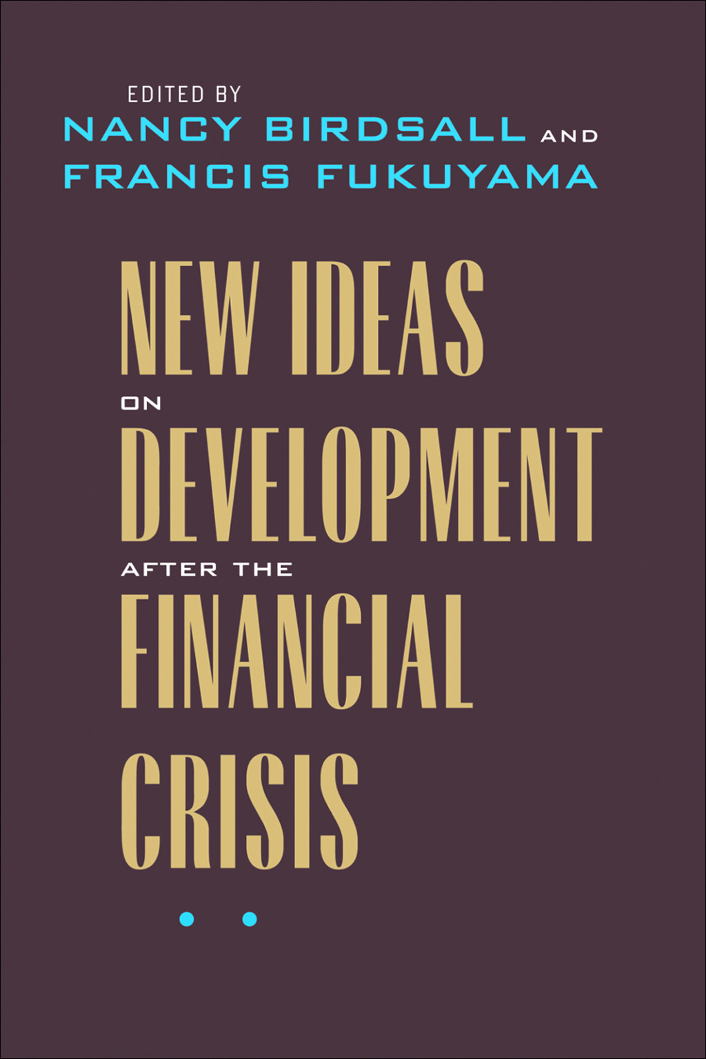 New Ideas on Development after the Financial Crisis  â€“ PDF/EPUB Version Downloadable