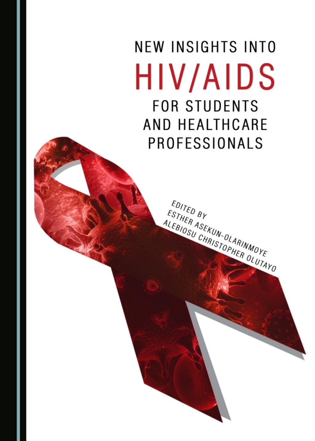 New Insights into HIV/AIDS for Students and Healthcare Professionals 1st Edition â€“ PDF/EPUB Version Downloadable