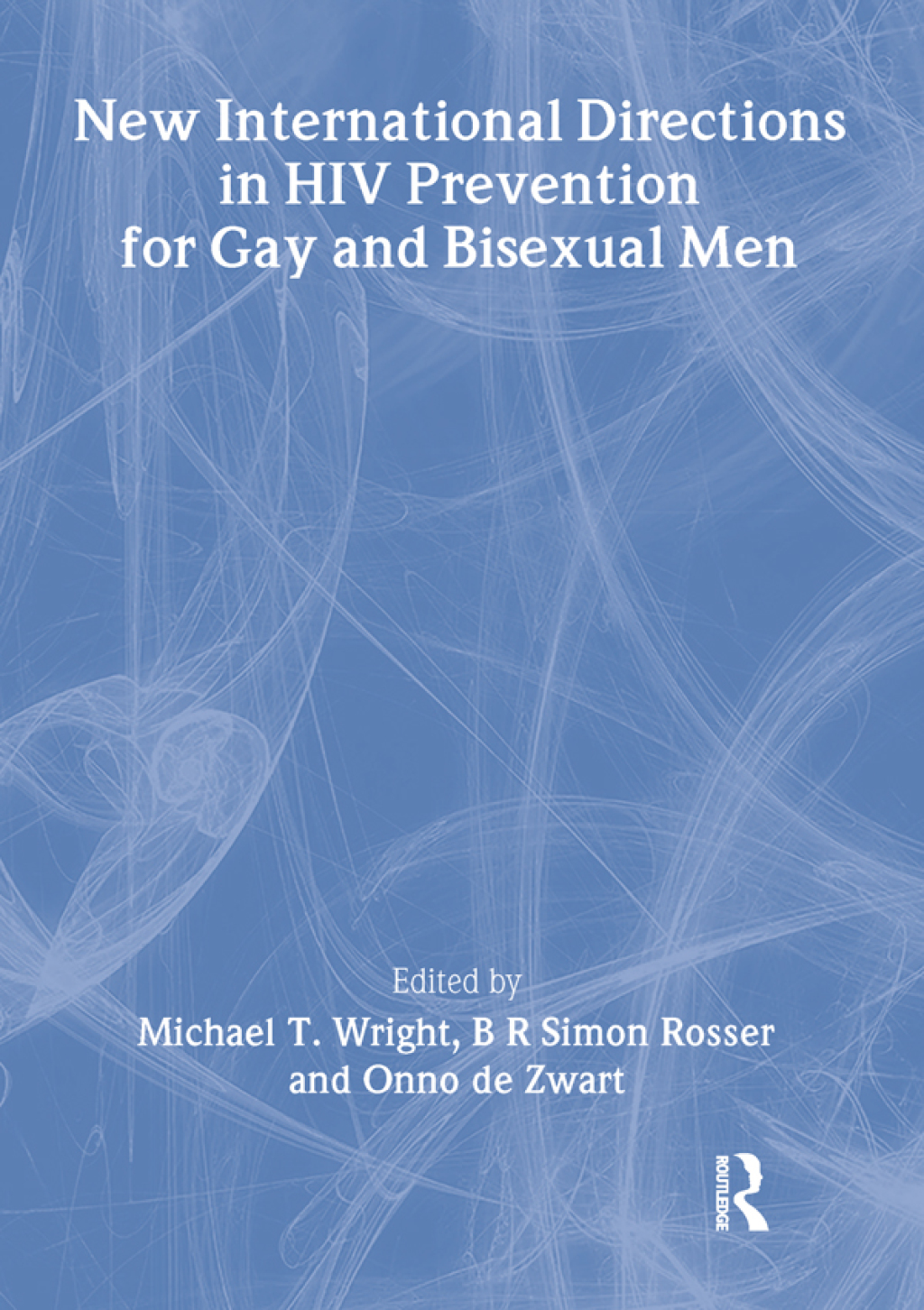 New International Directions in HIV Prevention for Gay and Bisexual Men 1st Edition â€“ PDF/EPUB Version Downloadable