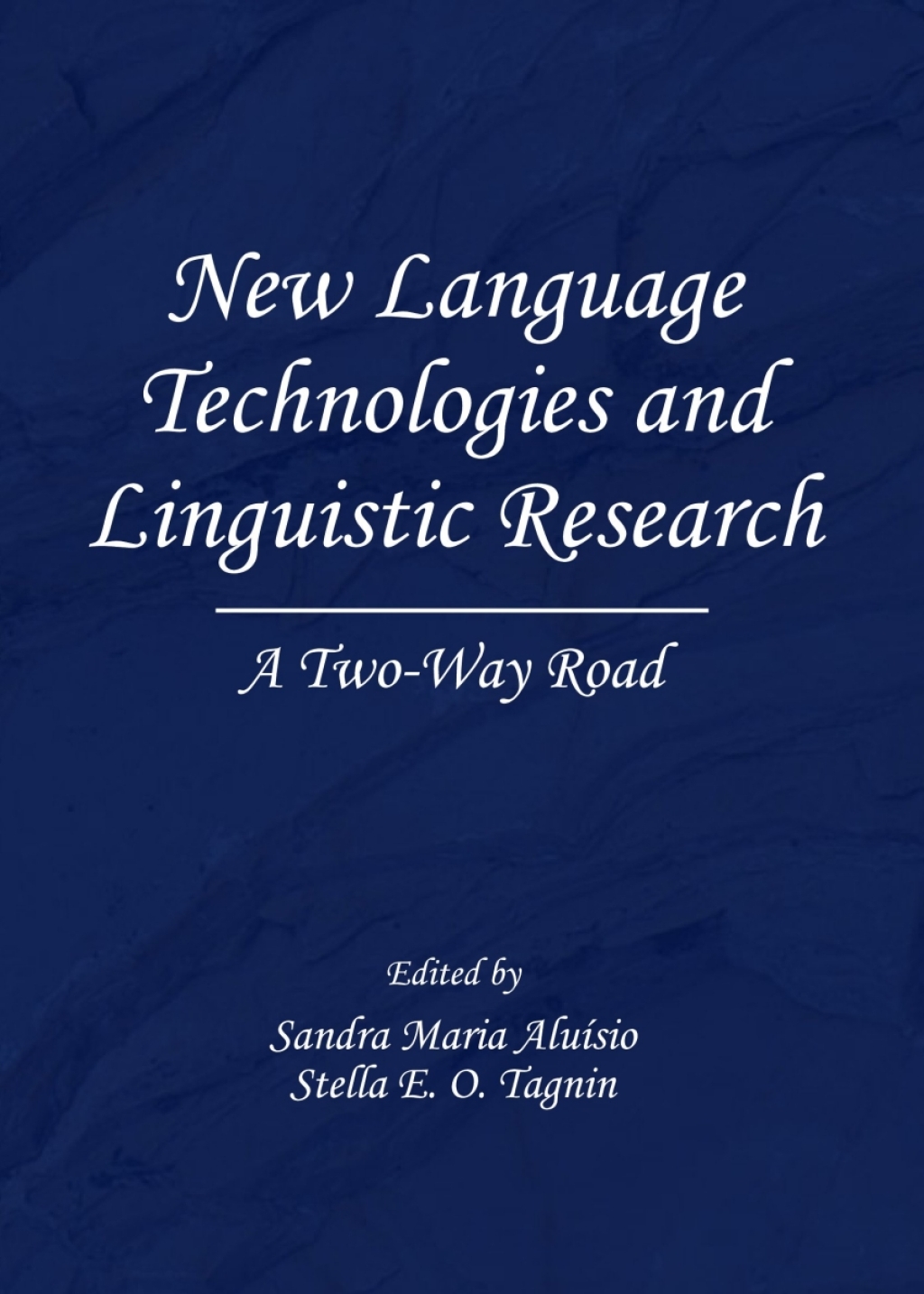 New Language Technologies and Linguistic Research A Two-Way Road 1st Edition â€“ PDF/EPUB Version Downloadable