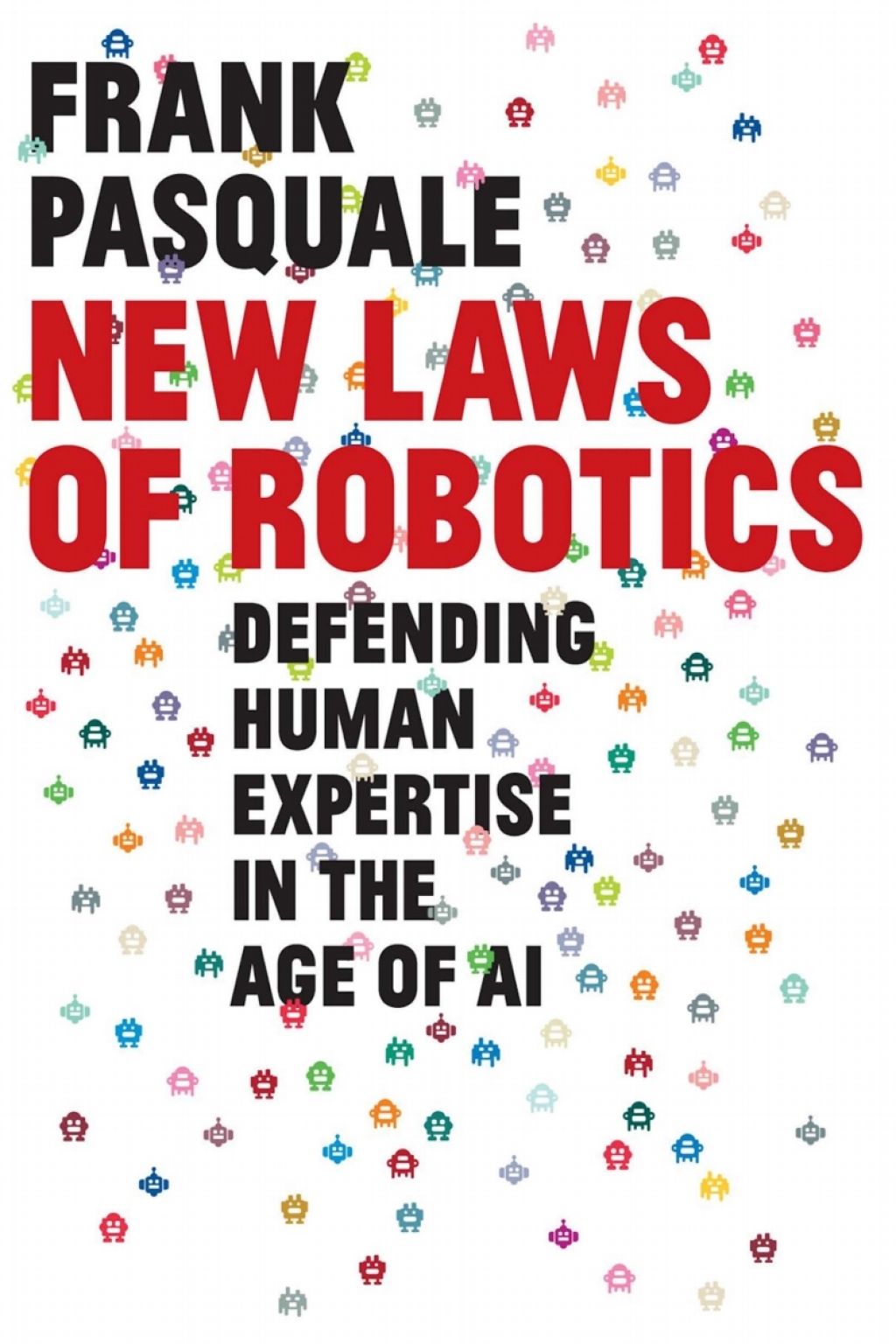 New Laws of Robotics Defending Human Expertise in the Age of AI - (PDF/EPUB Version)