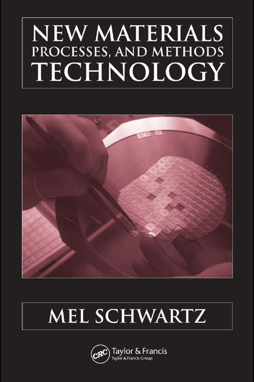 New Materials, Processes, and Methods Technology 1st Edition â€“ PDF/EPUB Version Downloadable