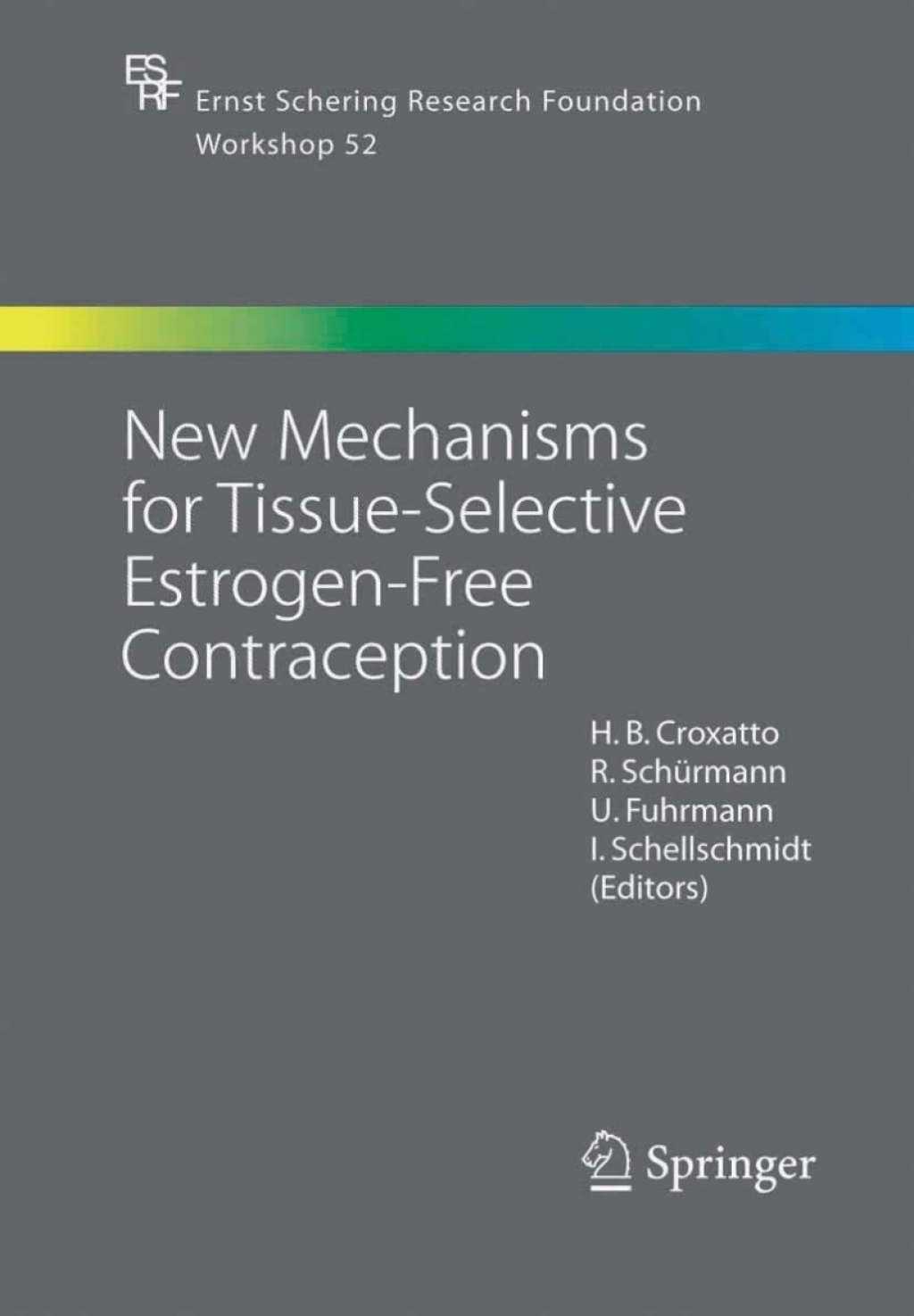New Mechanisms for Tissue-Selective Estrogen-Free Contraception 1st Edition â€“ PDF/EPUB Version Downloadable