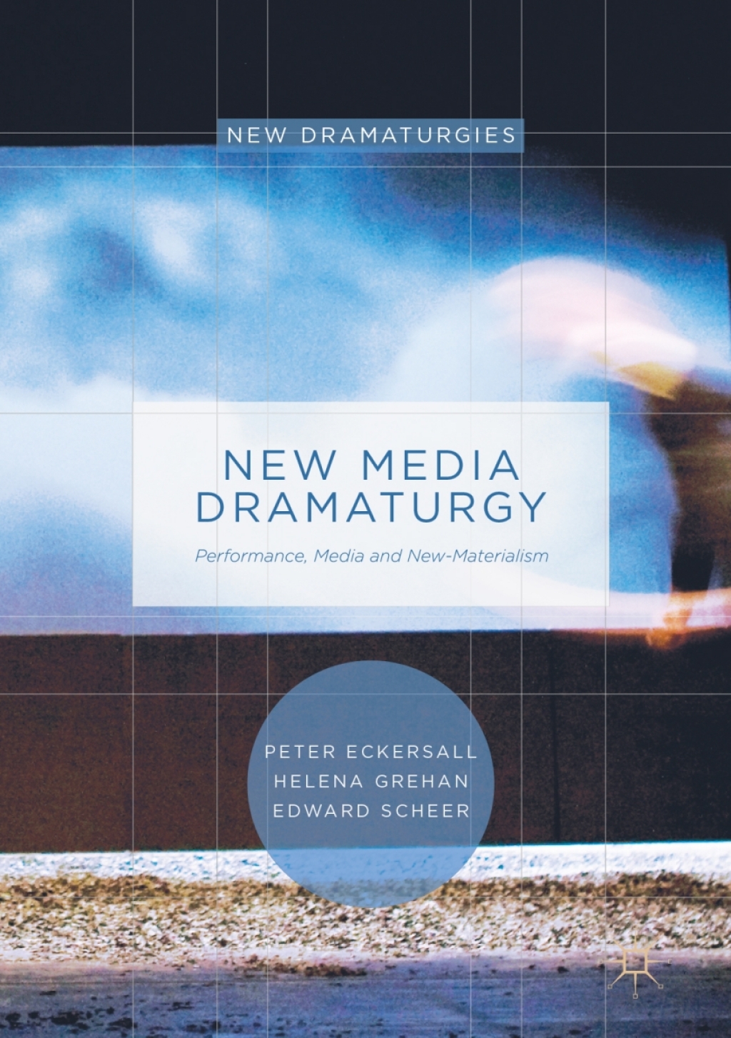 New Media Dramaturgy Performance, Media and New-Materialism  â€“ PDF/EPUB Version Downloadable