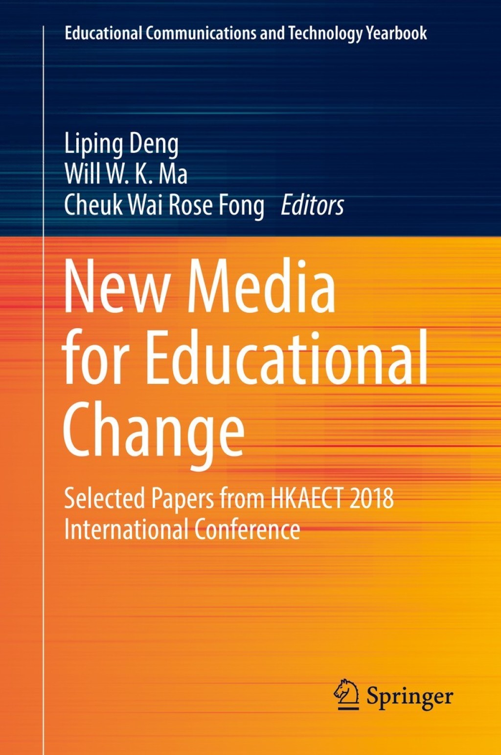 New Media for Educational Change Selected Papers from HKAECT 2018 International Conference  â€“ PDF/EPUB Version Downloadable