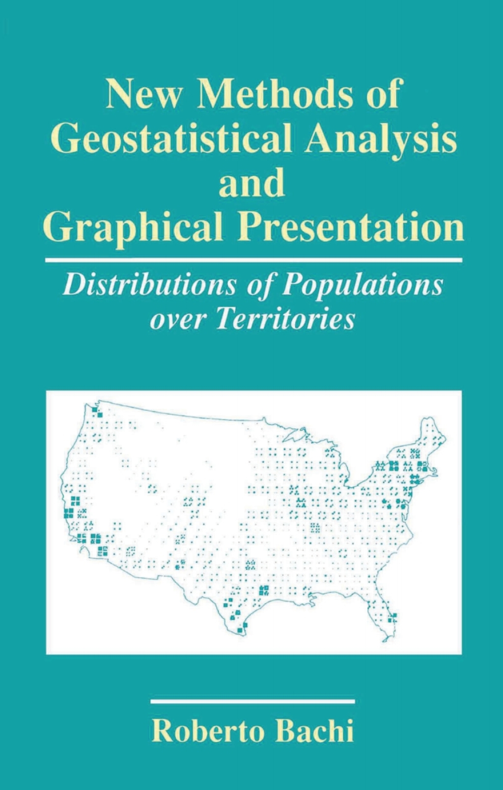 New Methods of Geostatistical Analysis and Graphical Presentation Distributions of Populations over Territories  â€“ PDF/EPUB Version Downloadable