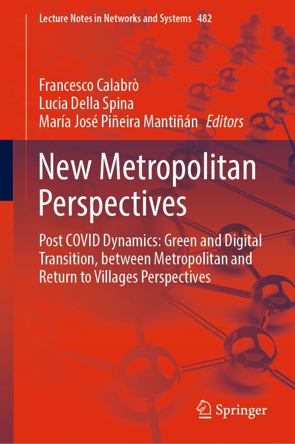 New Metropolitan Perspectives Post COVID Dynamics: Green and Digital Transition, between Metropolitan and Return to Villages Perspectives  â€“ PDF/EPUB Version Downloadable