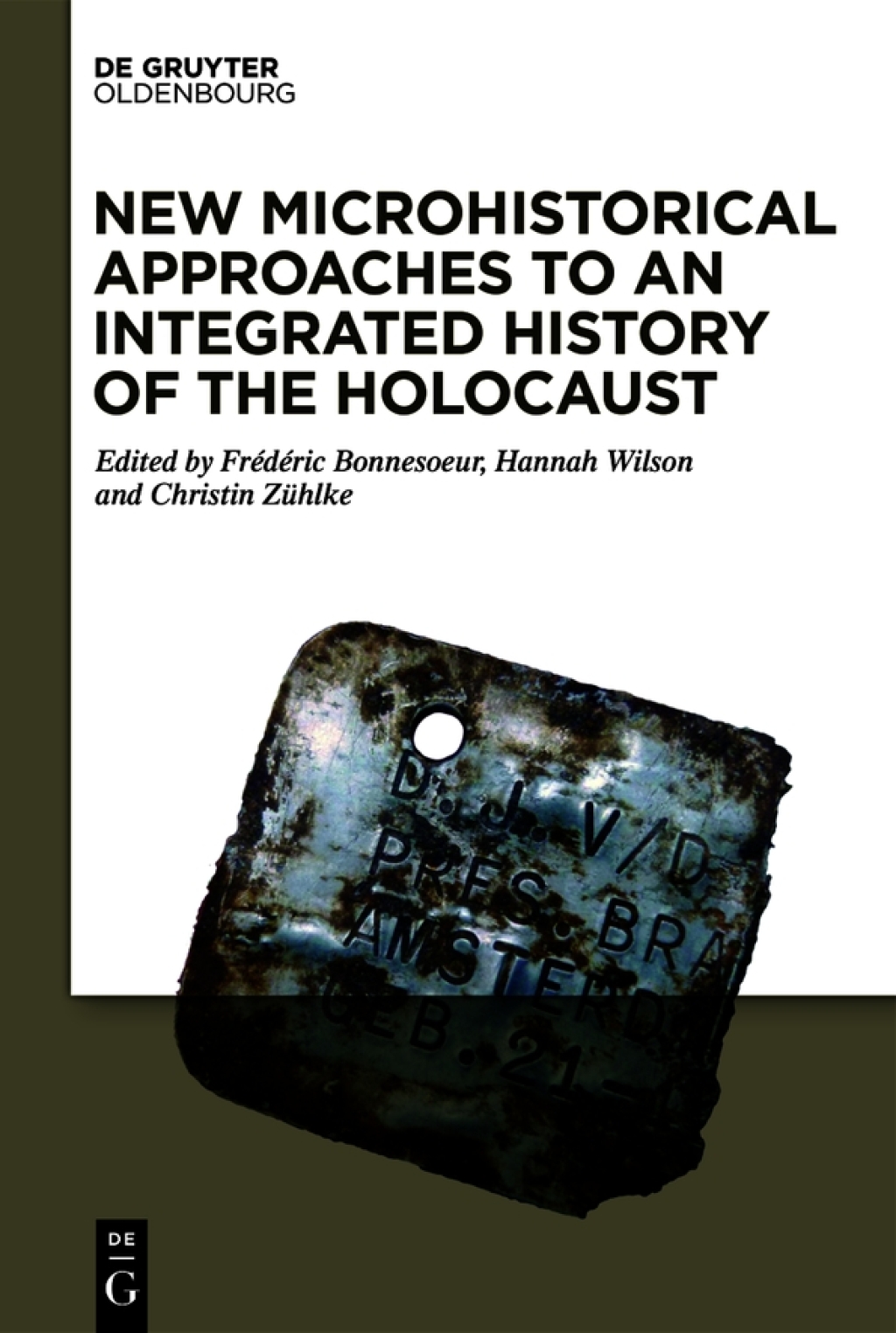 New Microhistorical Approaches to an Integrated History of the Holocaust 1st Edition â€“ PDF/EPUB Version Downloadable
