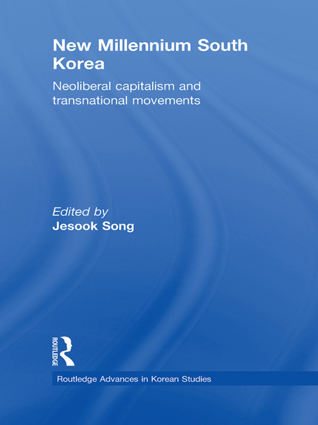 New Millennium South Korea Neoliberal Capitalism and Transnational Movements 1st Edition â€“ PDF/EPUB Version Downloadable