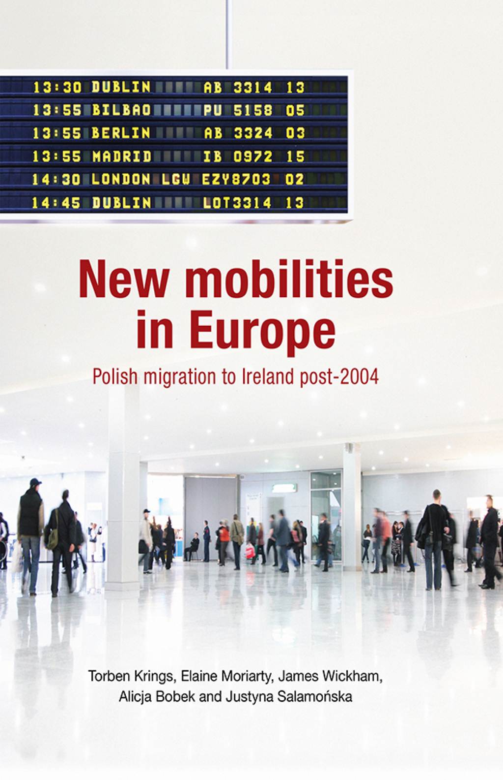 New mobilities in Europe Polish migration to Ireland post-2004  â€“ PDF/EPUB Version Downloadable