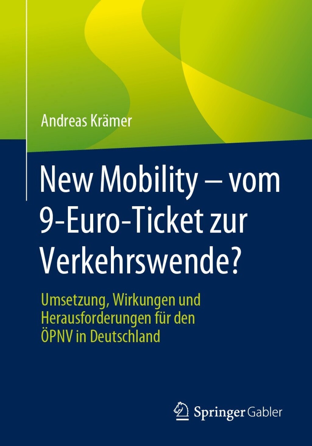New Mobility â€“ vom 9-Euro-Ticket zur Verkehrswende? Umsetzung, Wirkungen und Herausforderungen fÃ¼r den Ã–PNV in Deutschland  â€“ PDF/EPUB Version Downloadable