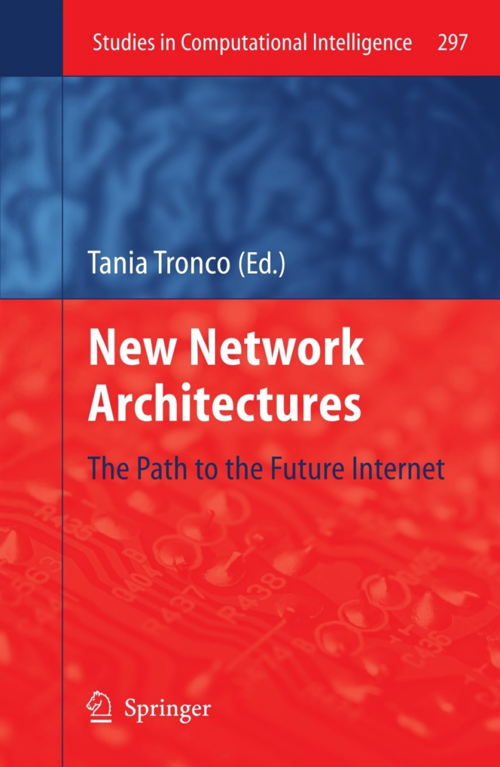 New Network Architectures The Path to the Future Internet 1st Edition â€“ PDF/EPUB Version Downloadable