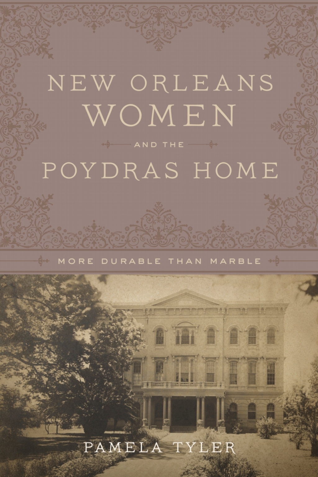 New Orleans Women and the Poydras Home More Durable than Marble  â€“ PDF/EPUB Version Downloadable