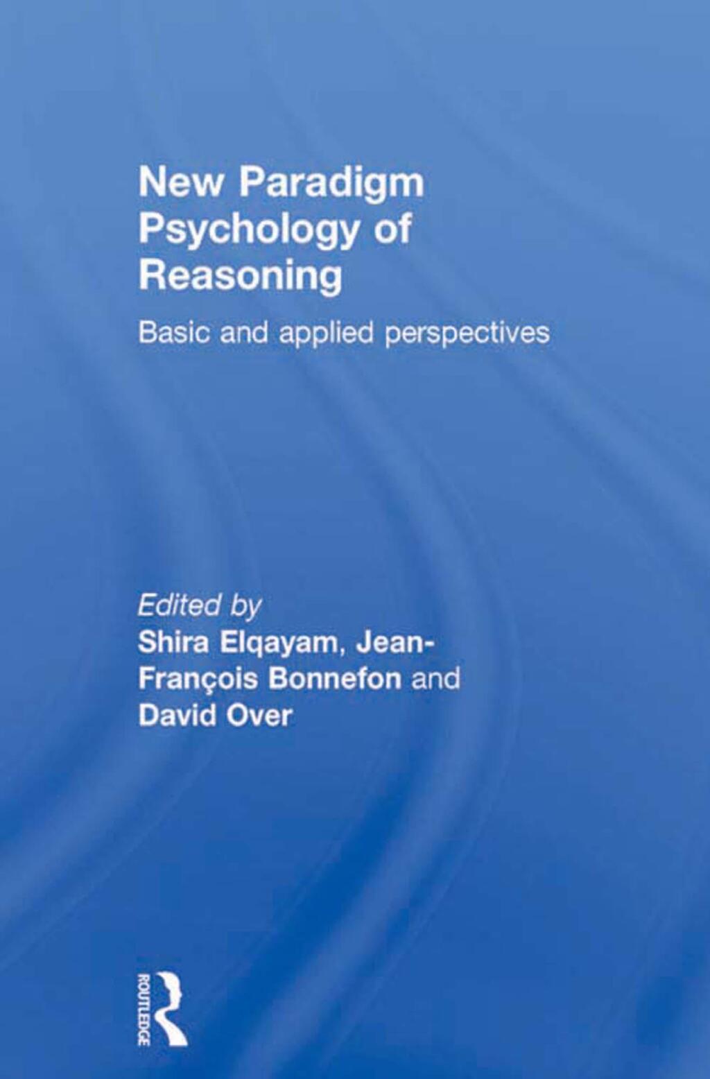 New Paradigm Psychology of Reasoning Basic and applied perspectives 1st Edition â€“ PDF/EPUB Version Downloadable