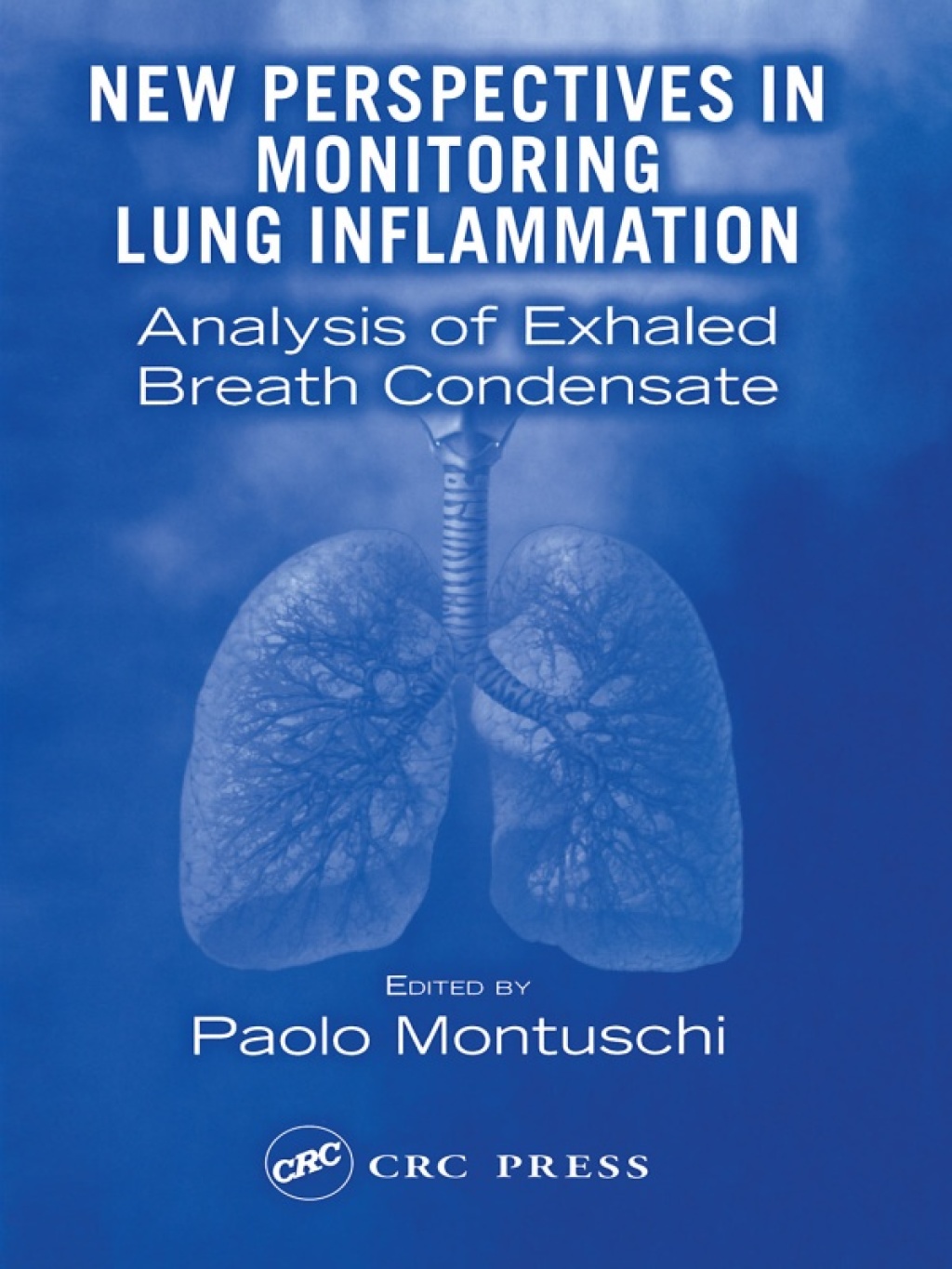 New Perspectives in Monitoring Lung Inflammation Analysis of Exhaled Breath Condensate 1st Edition â€“ PDF/EPUB Version Downloadable
