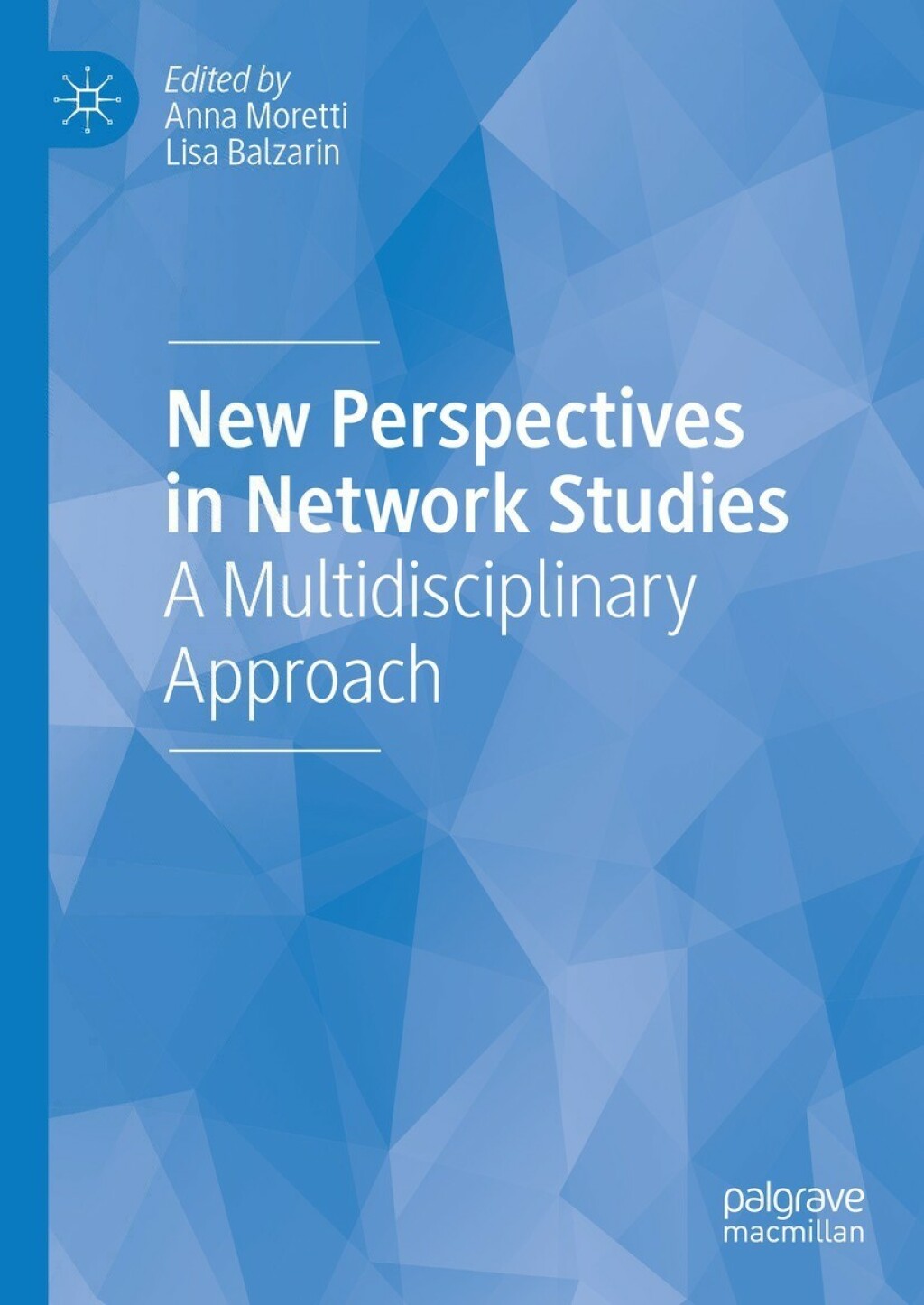 New Perspectives in Network Studies A Multidisciplinary Approach  â€“ PDF/EPUB Version Downloadable