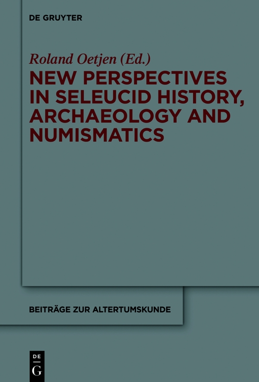 New Perspectives in Seleucid History, Archaeology and Numismatics Studies in Honor of Getzel M. Cohen 1st Edition â€“ PDF/EPUB Version Downloadable