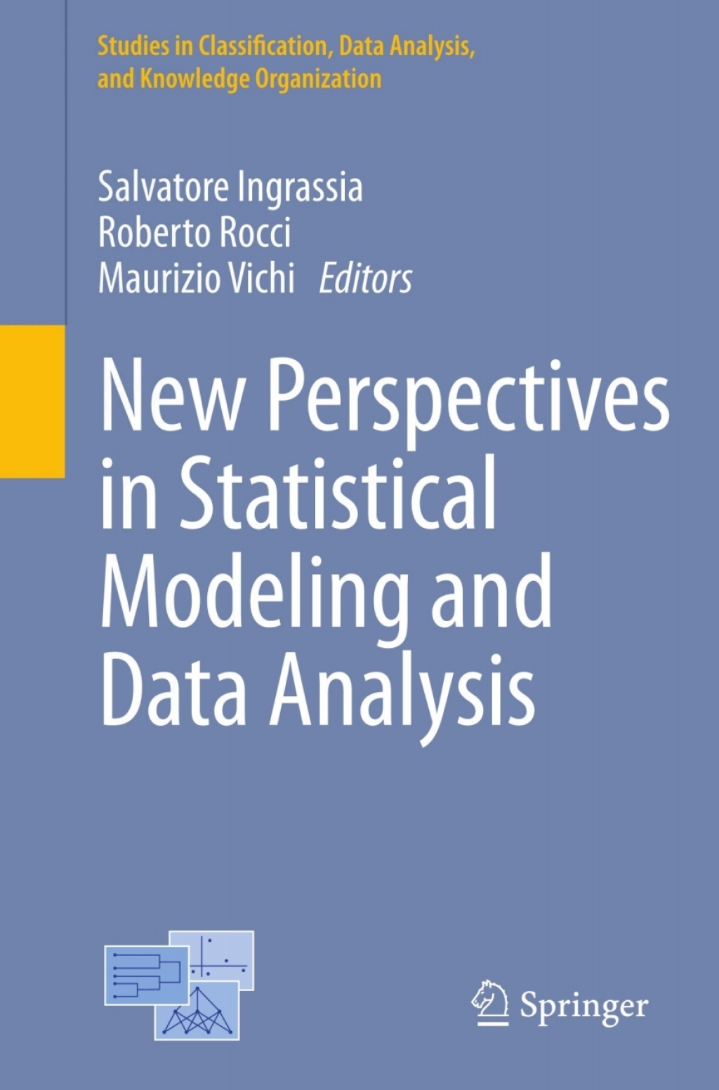 New Perspectives in Statistical Modeling and Data Analysis Proceedings of the 7th Conference of the Classification and Data Analysis Group of the Italian Statistical Society, Catania, September 9 - 11, 2009 1st Edition â€“ PDF/EPUB Version Downloadable