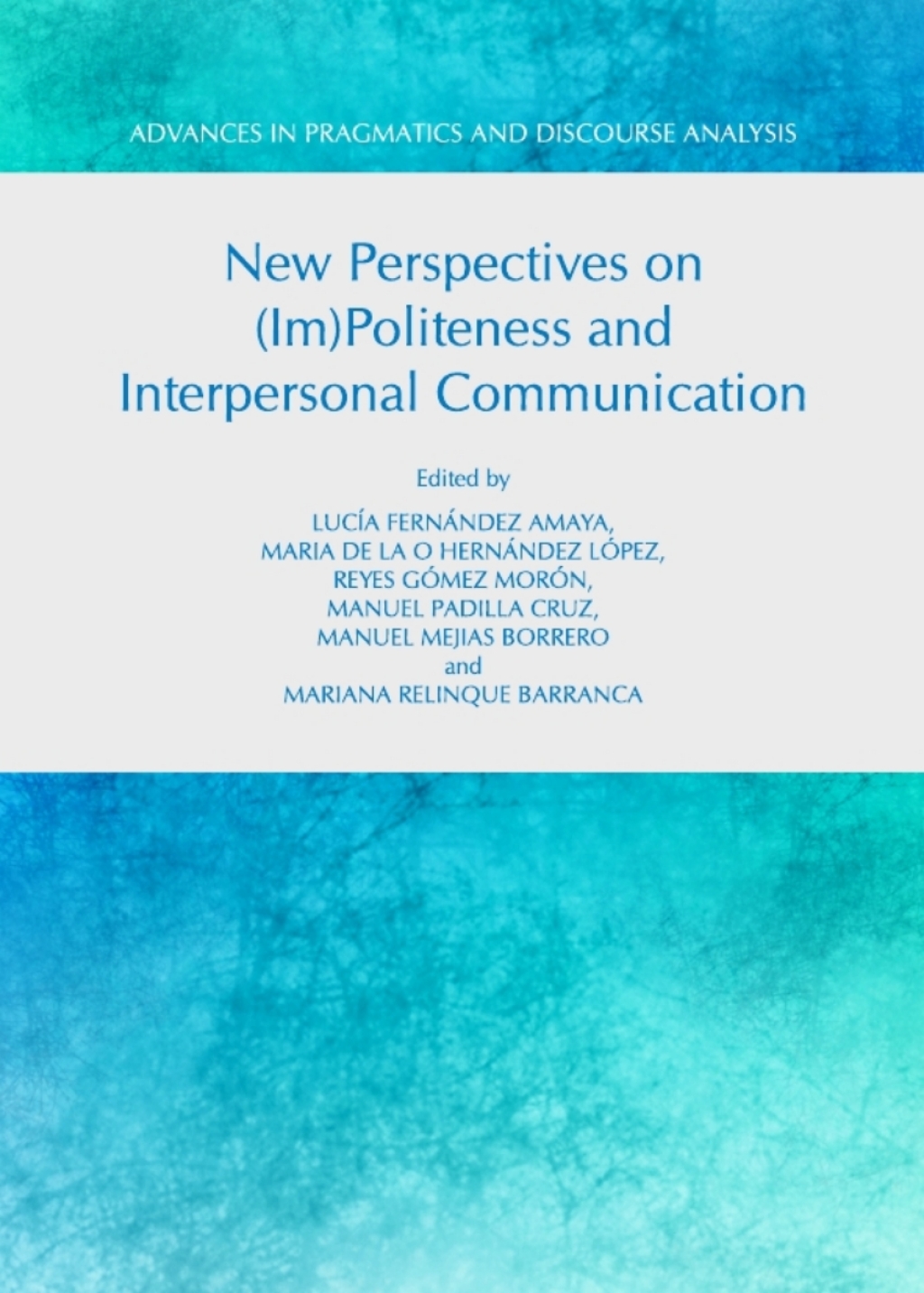 New Perspectives on (Im)Politeness and Interpersonal Communication 1st Edition â€“ PDF/EPUB Version Downloadable
