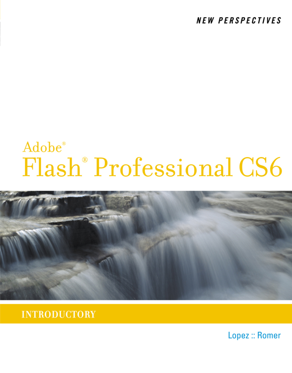 New Perspectives on Adobe Flash Professional CS6, Introductory 1st Edition â€“ PDF/EPUB Version Downloadable