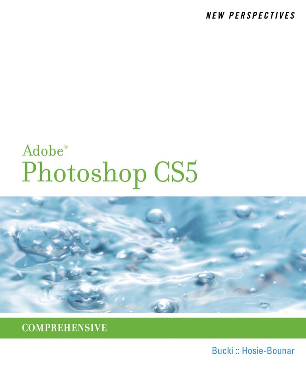 New Perspectives on Adobe Photoshop CS5, Comprehensive 1st Edition â€“ PDF/EPUB Version Downloadable