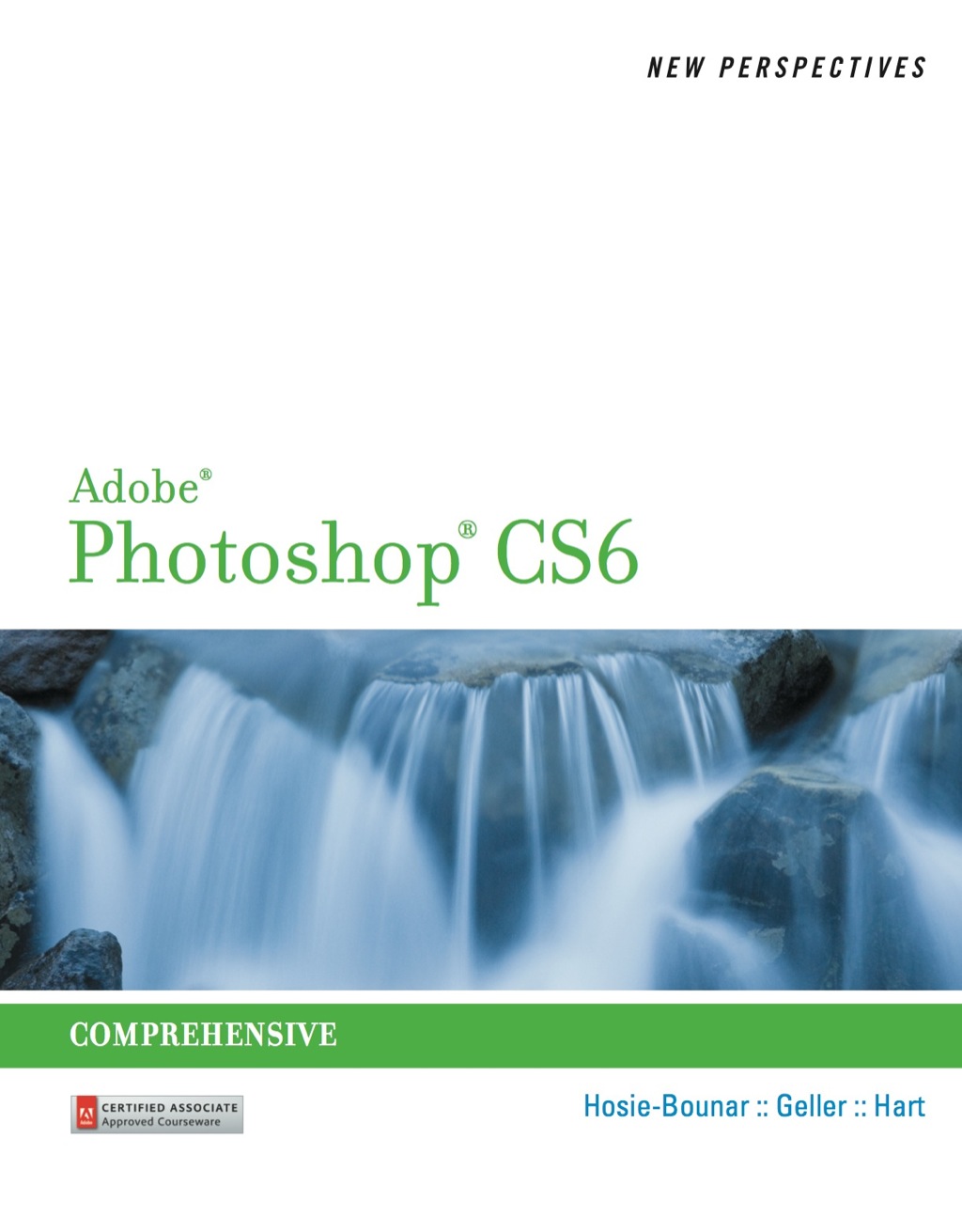 New Perspectives on Adobe Photoshop CS6, Comprehensive 1st Edition â€“ PDF/EPUB Version Downloadable