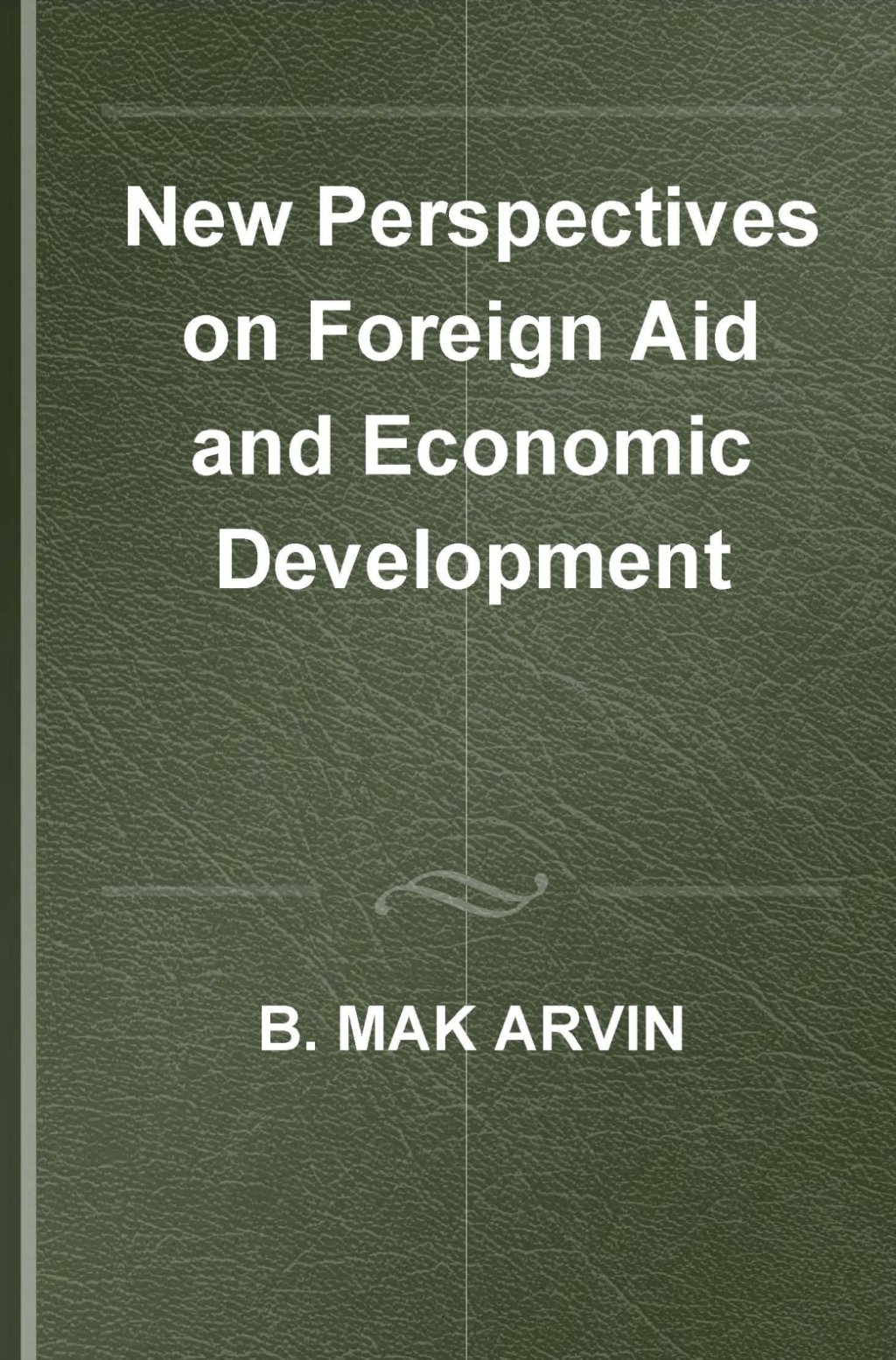 New Perspectives on Foreign Aid and Economic Development 1st Edition â€“ PDF/EPUB Version Downloadable