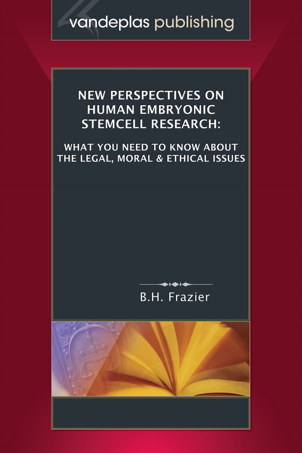 New Perspectives on Human Embryonic Stemcell Research: What You Need to Know About the Legal, Moral and Ethical Issues 1st Edition â€“ PDF/EPUB Version Downloadable
