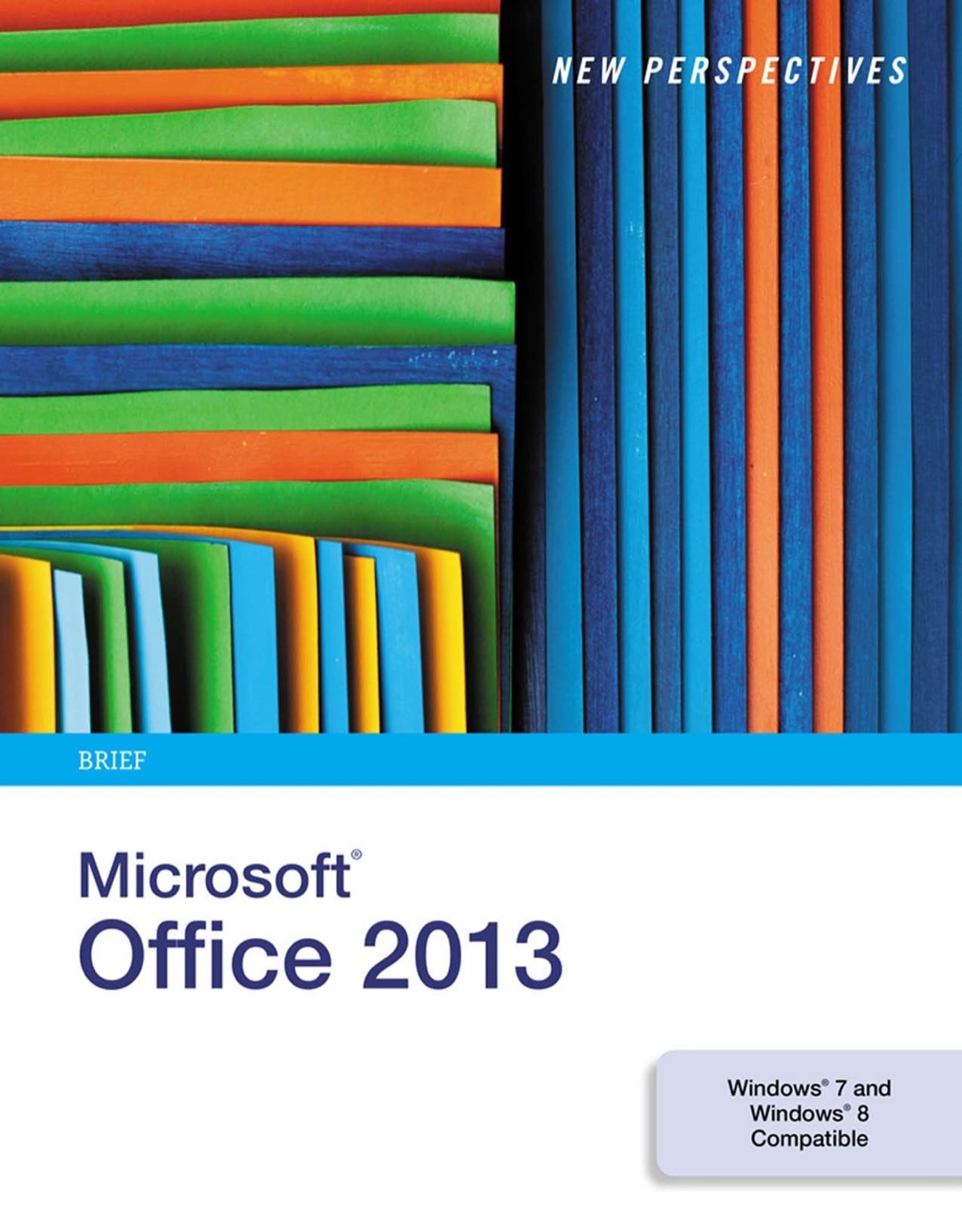 New Perspectives on Microsoft Office 2013 1st Edition â€“ PDF/EPUB Version Downloadable