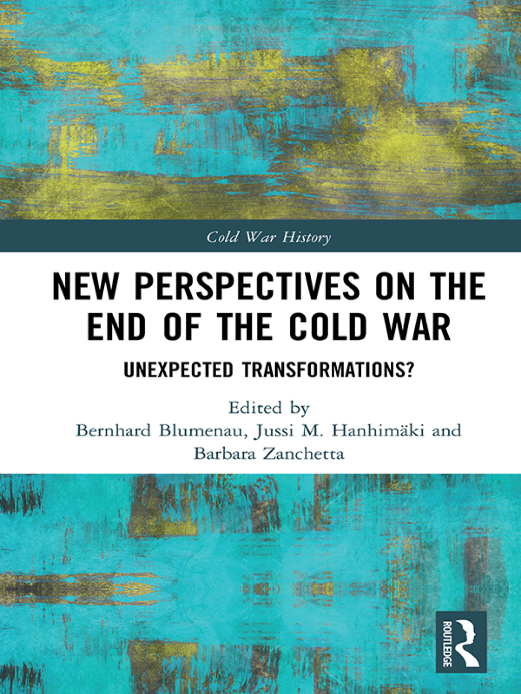 New Perspectives on the End of the Cold War Unexpected Transformations? 1st Edition â€“ PDF/EPUB Version Downloadable