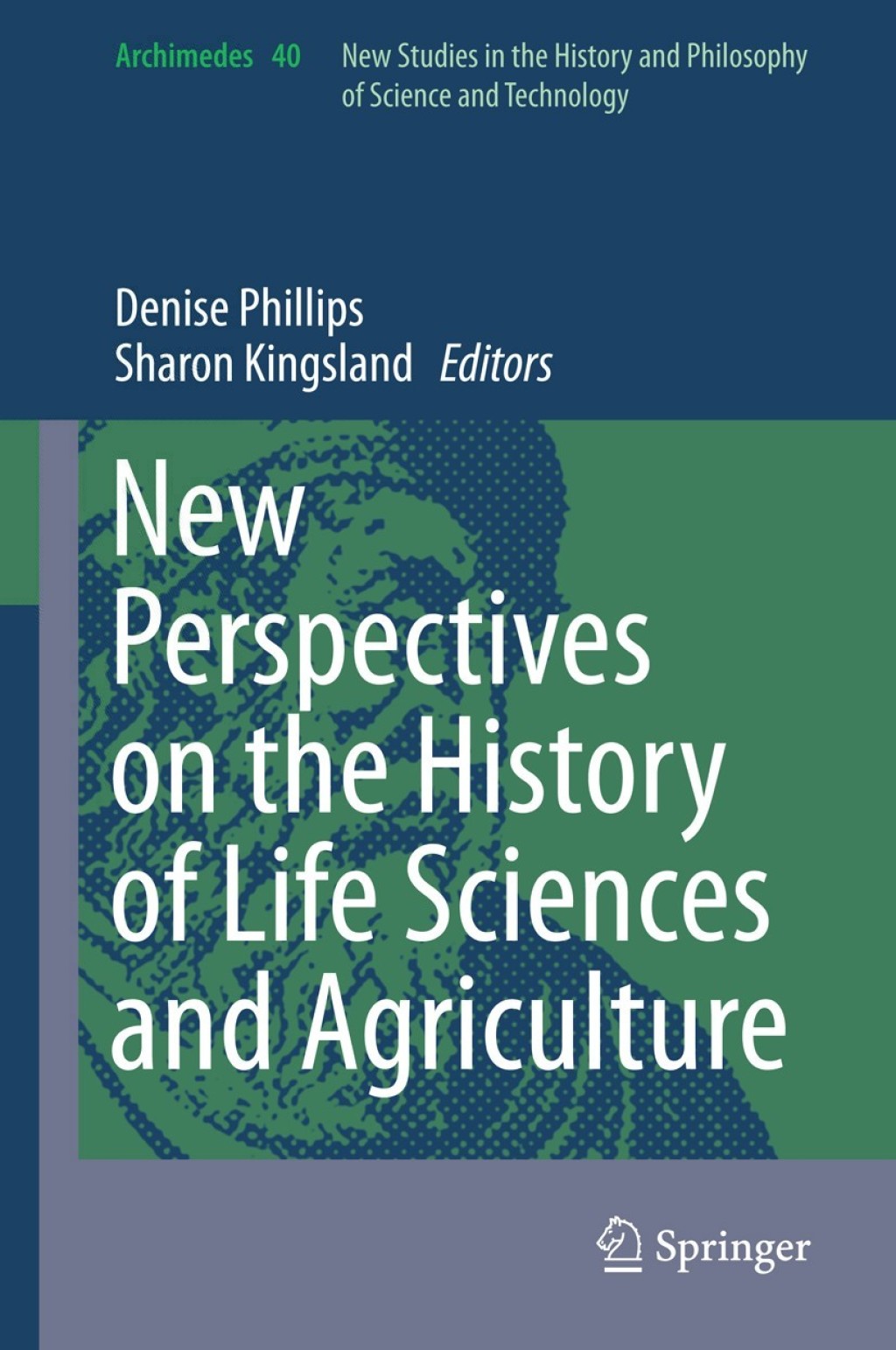 New Perspectives on the History of Life Sciences and Agriculture  â€“ PDF/EPUB Version Downloadable