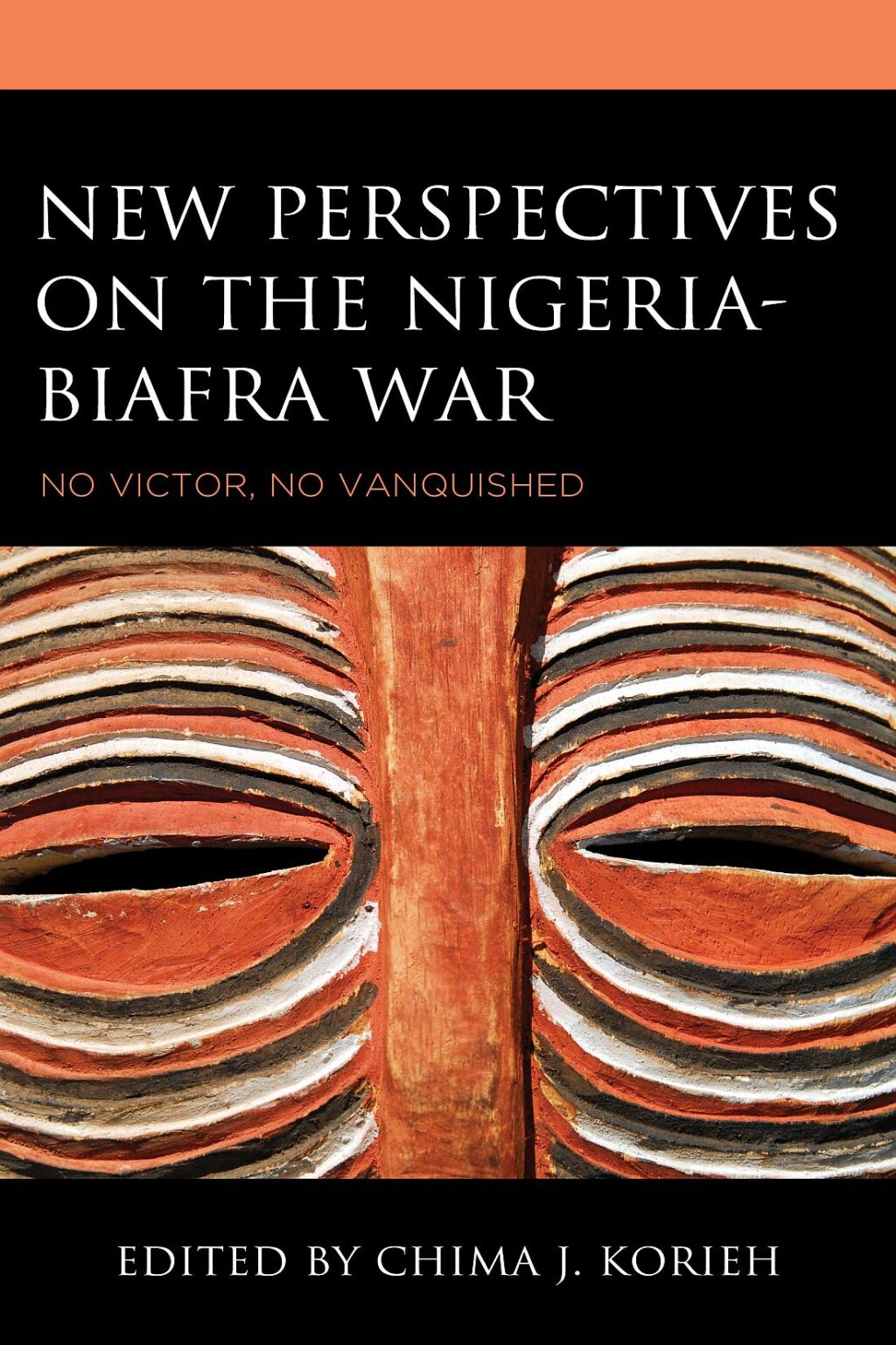 New Perspectives on the Nigeria-Biafra War No Victor, No Vanquished 1st Edition â€“ PDF/EPUB Version Downloadable