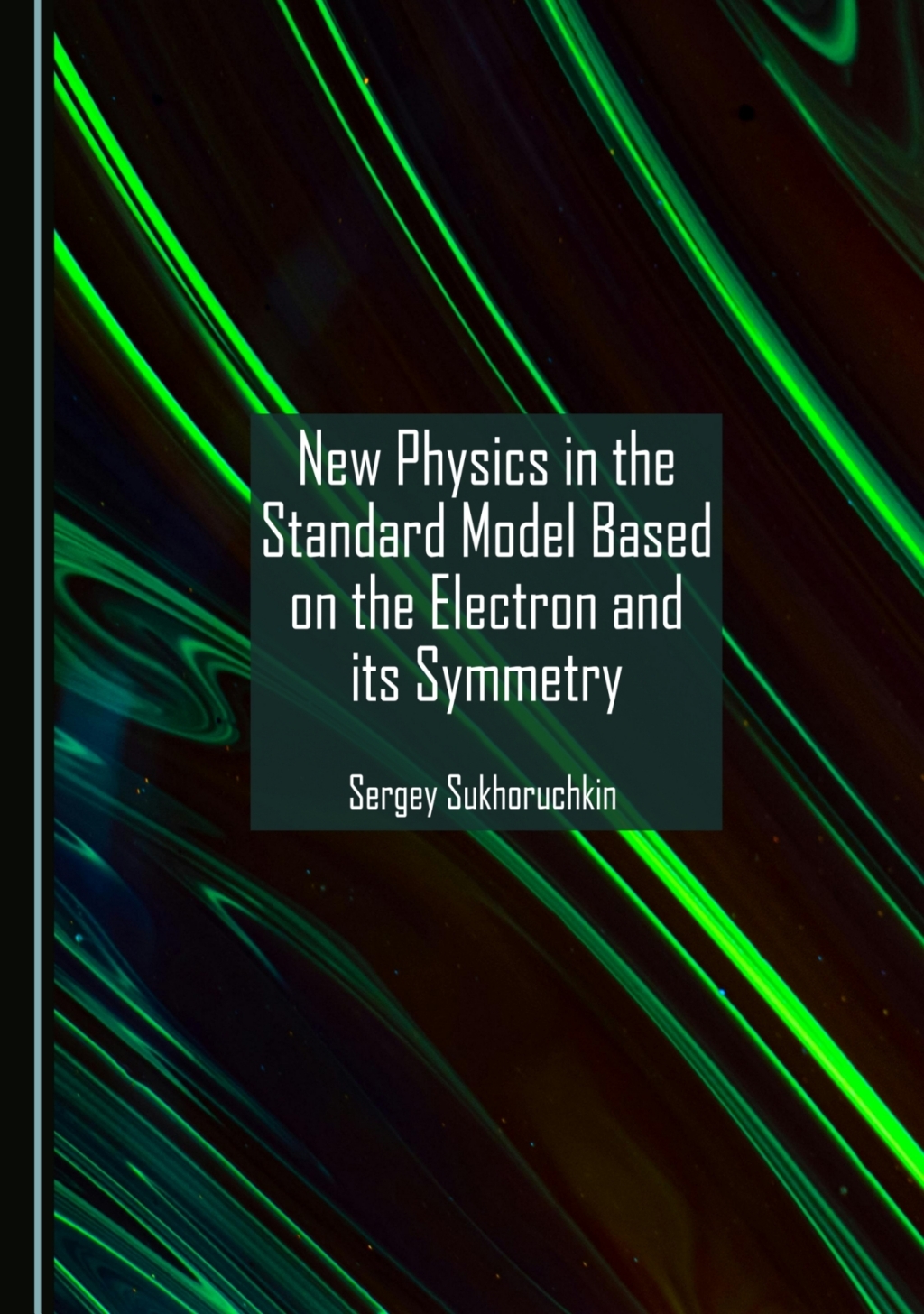 New Physics in the Standard Model Based on the Electron and its Symmetry 1st Edition â€“ PDF/EPUB Version Downloadable