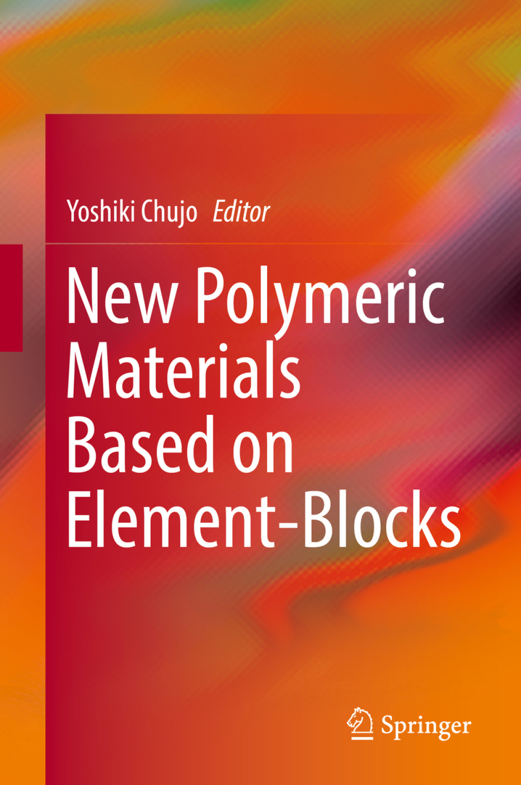 New Polymeric Materials Based on Element-Blocks  â€“ PDF/EPUB Version Downloadable