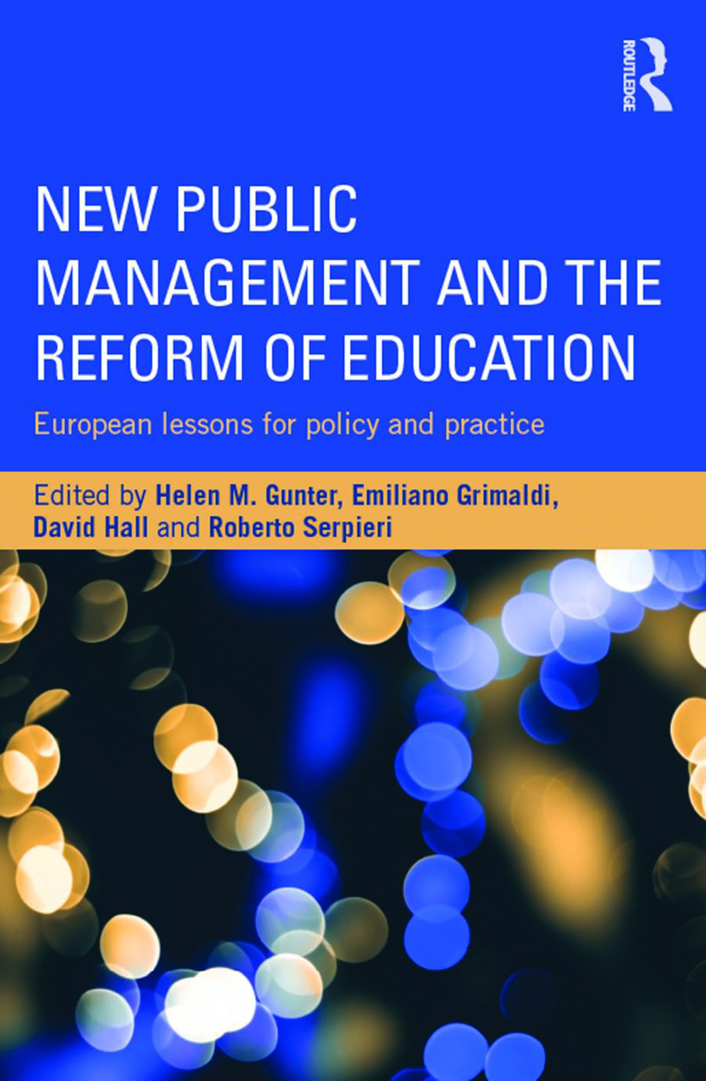 New Public Management and the Reform of Education European lessons for policy and practice 1st Edition â€“ PDF/EPUB Version Downloadable