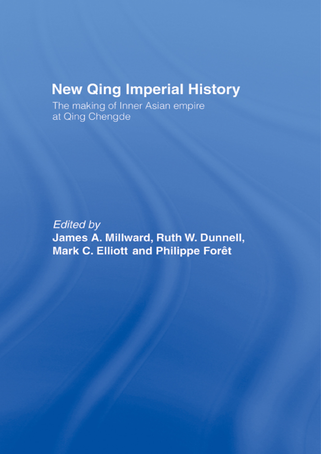 New Qing Imperial History The Making of Inner Asian Empire at Qing Chengde 1st Edition â€“ PDF/EPUB Version Downloadable