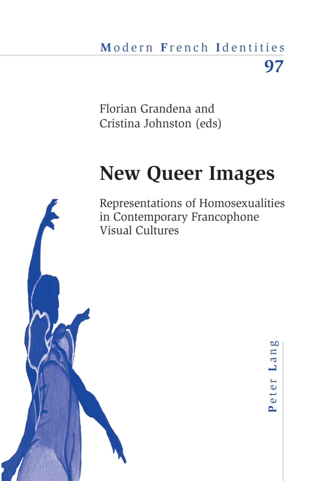 New Queer Images Representations of Homosexualities in Contemporary Francophone Visual Cultures 1st Edition â€“ PDF/EPUB Version Downloadable