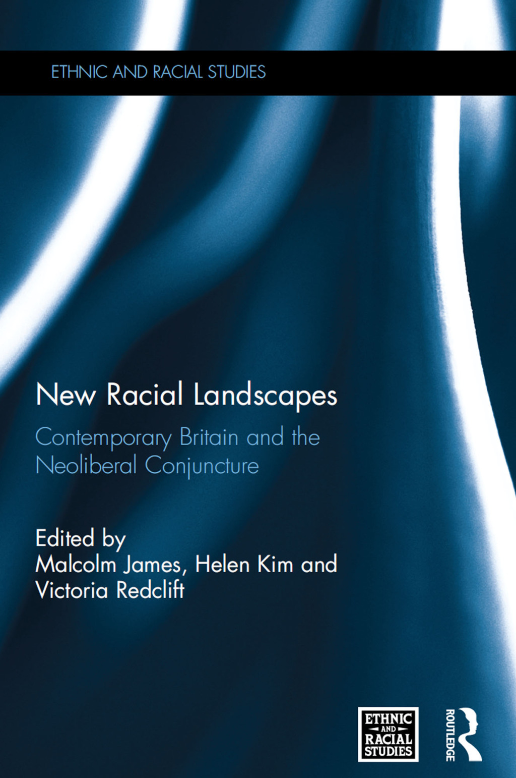 New Racial Landscapes Contemporary Britain and the Neoliberal Conjuncture 1st Edition â€“ PDF/EPUB Version Downloadable