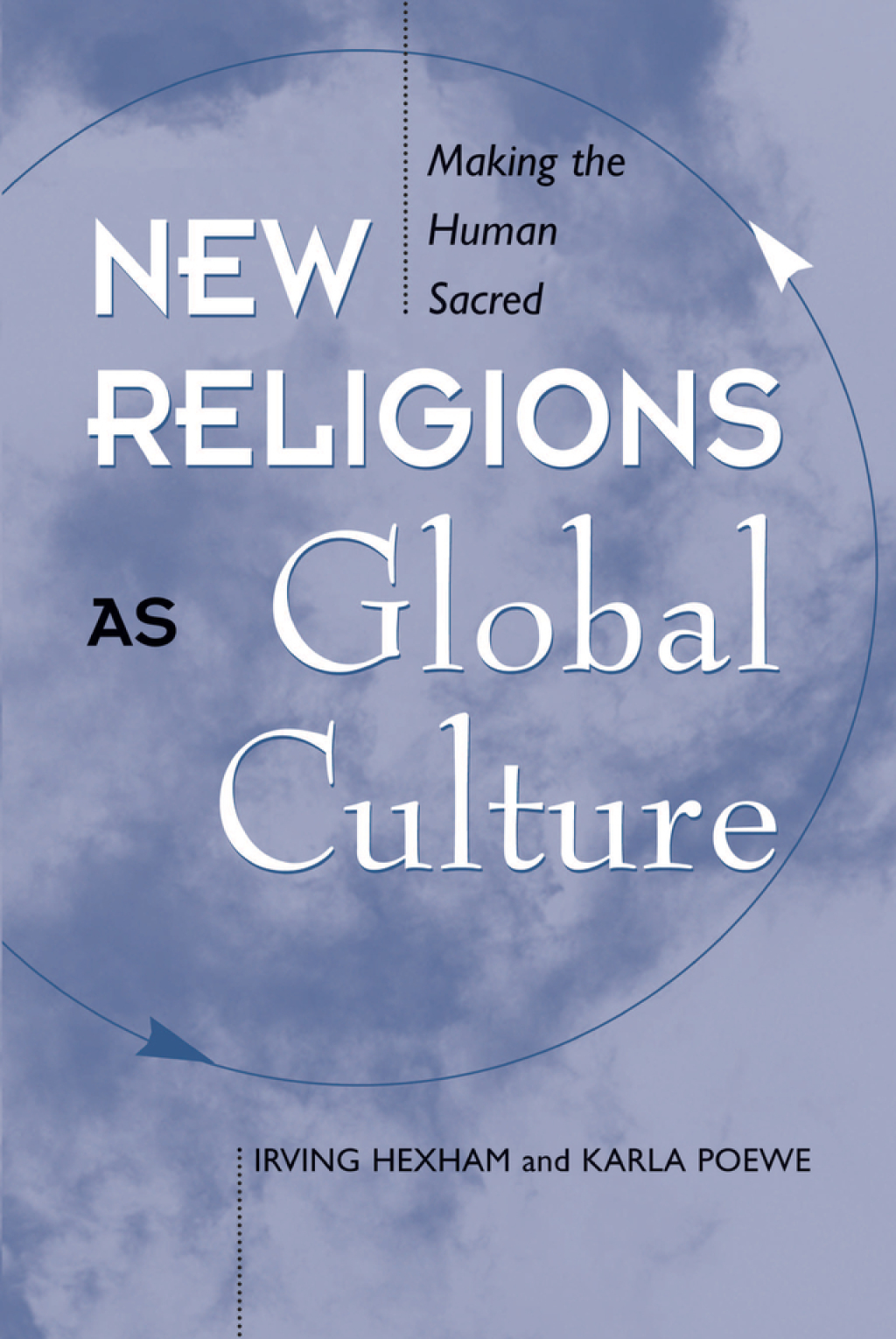 New Religions As Global Cultures Making The Human Sacred 1st Edition â€“ PDF/EPUB Version Downloadable