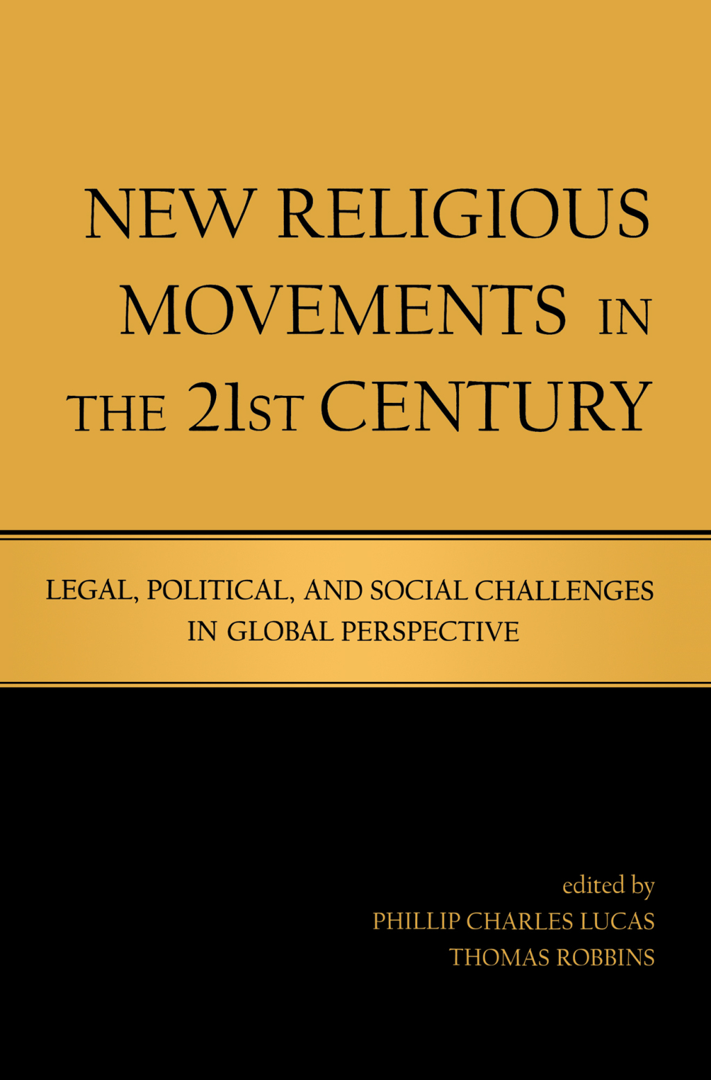 New Religious Movements in the Twenty-First Century Legal, Political, and Social Challenges in Global Perspective 1st Edition â€“ PDF/EPUB Version Downloadable
