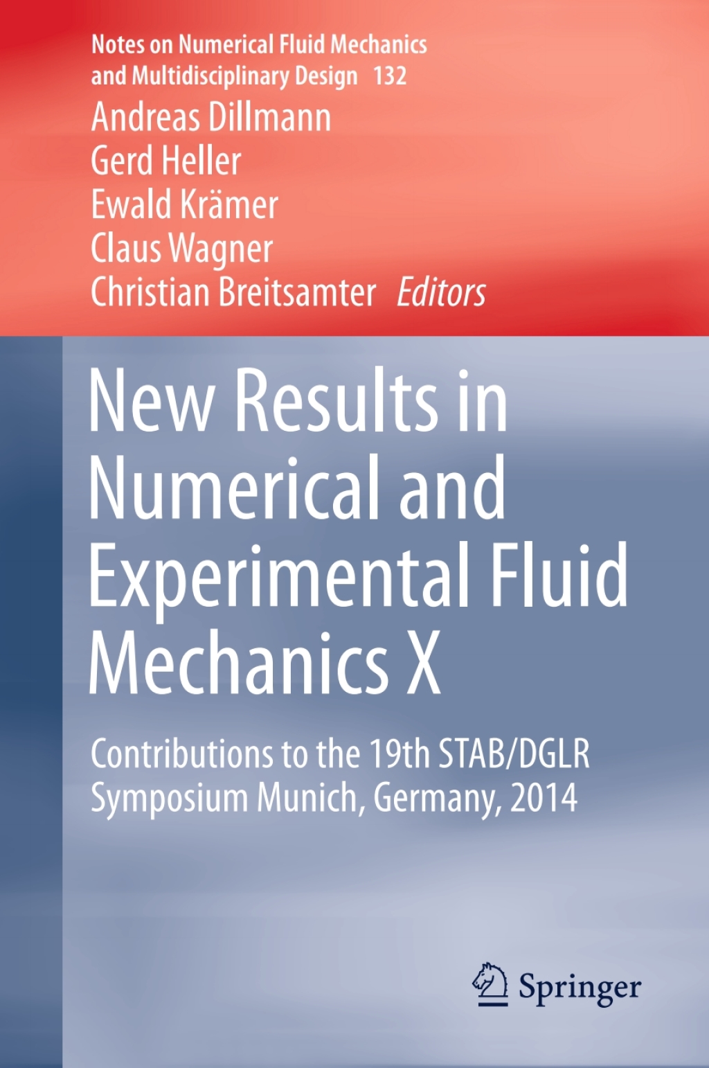 New Results in Numerical and Experimental Fluid Mechanics X Contributions to the 19th STAB/DGLR Symposium Munich, Germany, 2014  â€“ PDF/EPUB Version Downloadable