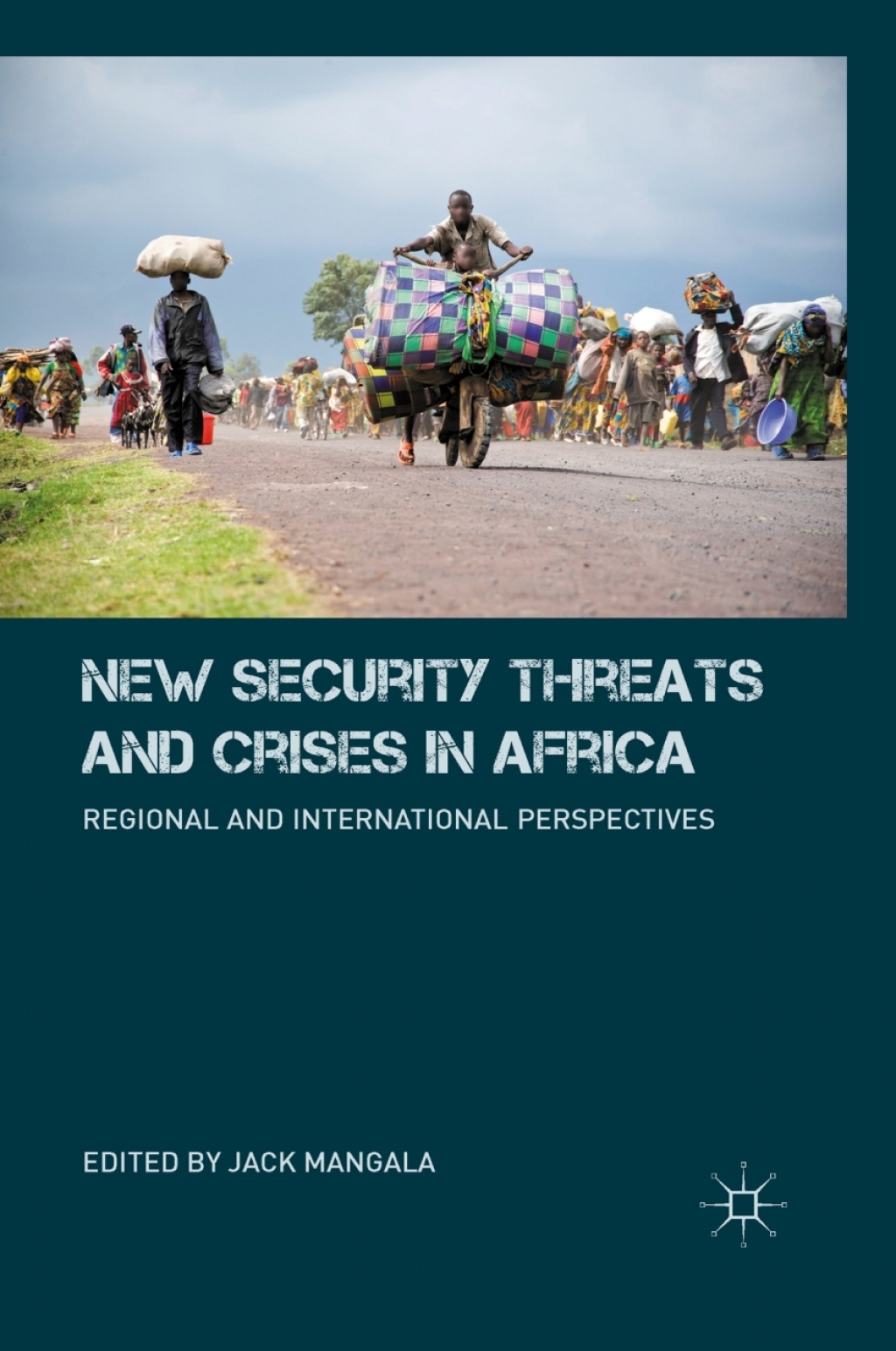 New Security Threats and Crises in Africa Regional and International Perspectives  â€“ PDF/EPUB Version Downloadable