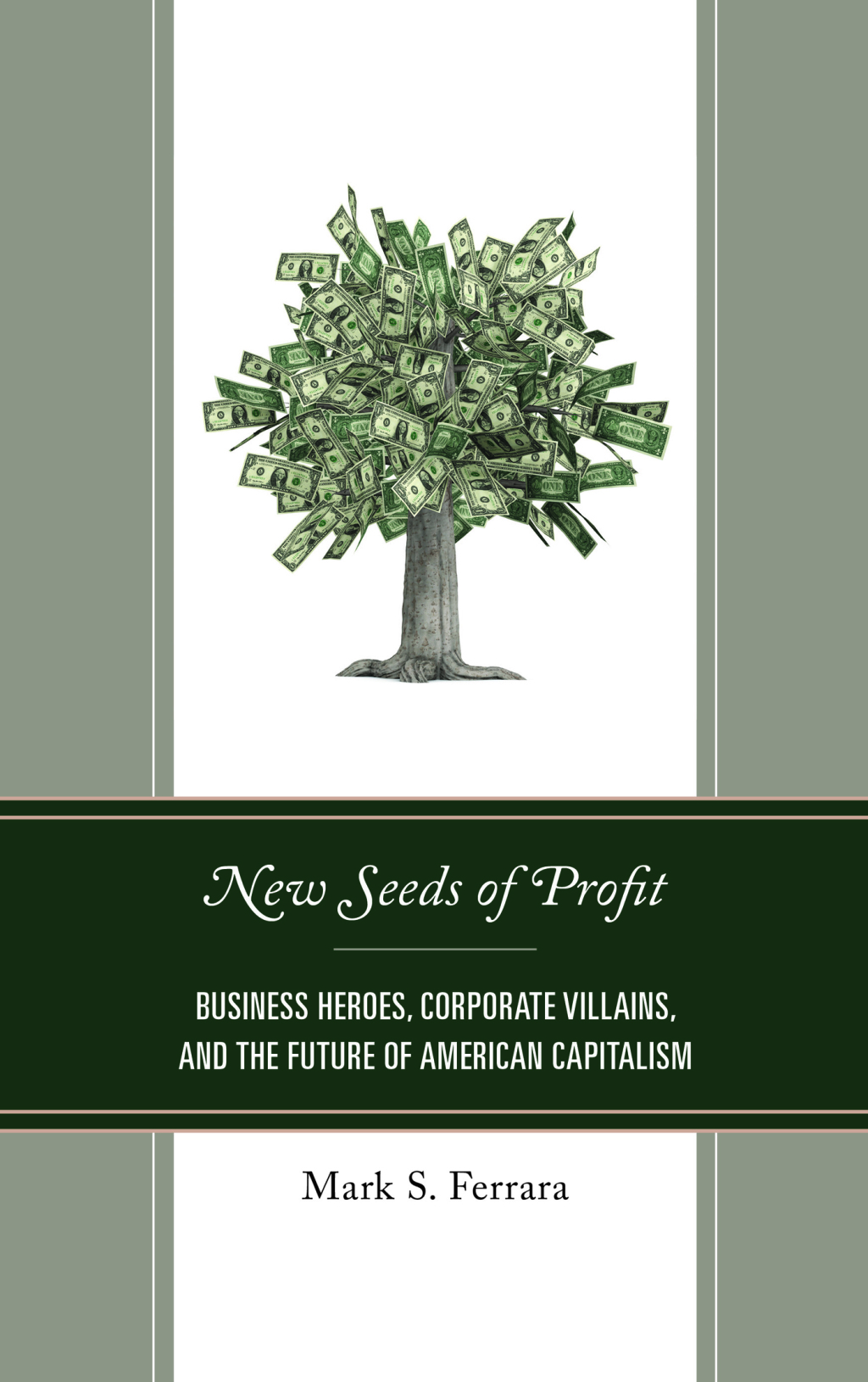 New Seeds of Profit Business Heroes, Corporate Villains, and the Future of American Capitalism 1st Edition â€“ PDF/EPUB Version Downloadable