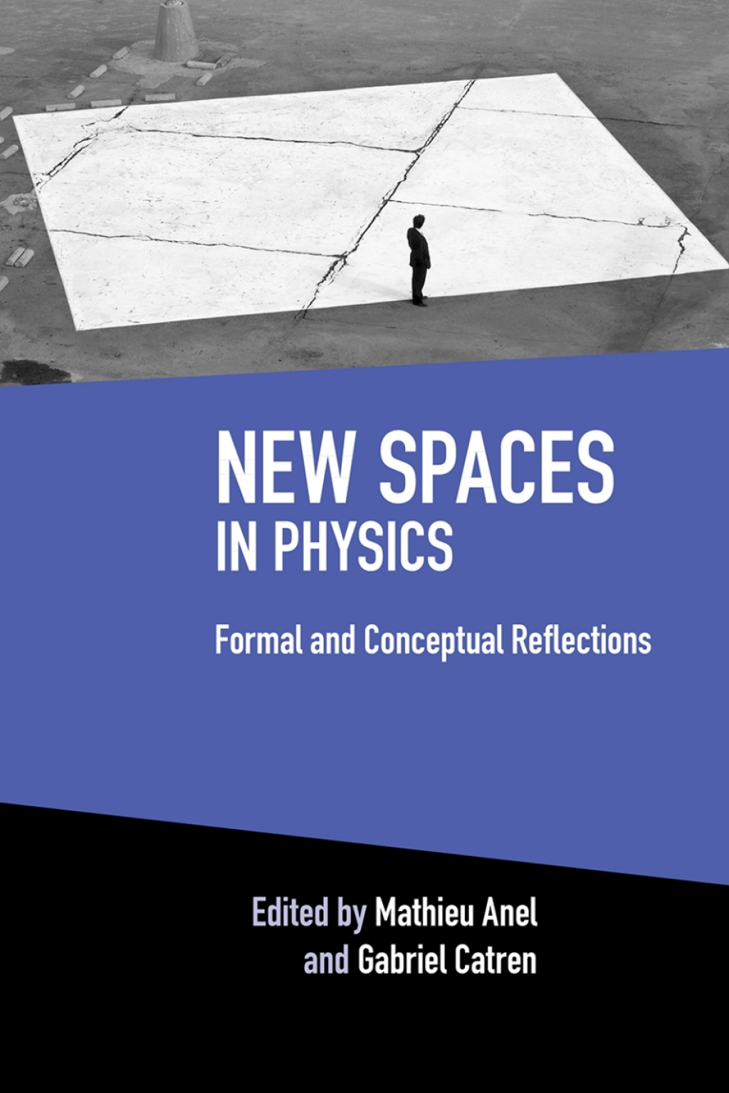 New Spaces in Physics: Volume 2 Formal and Conceptual Reflections 1st Edition â€“ PDF/EPUB Version Downloadable
