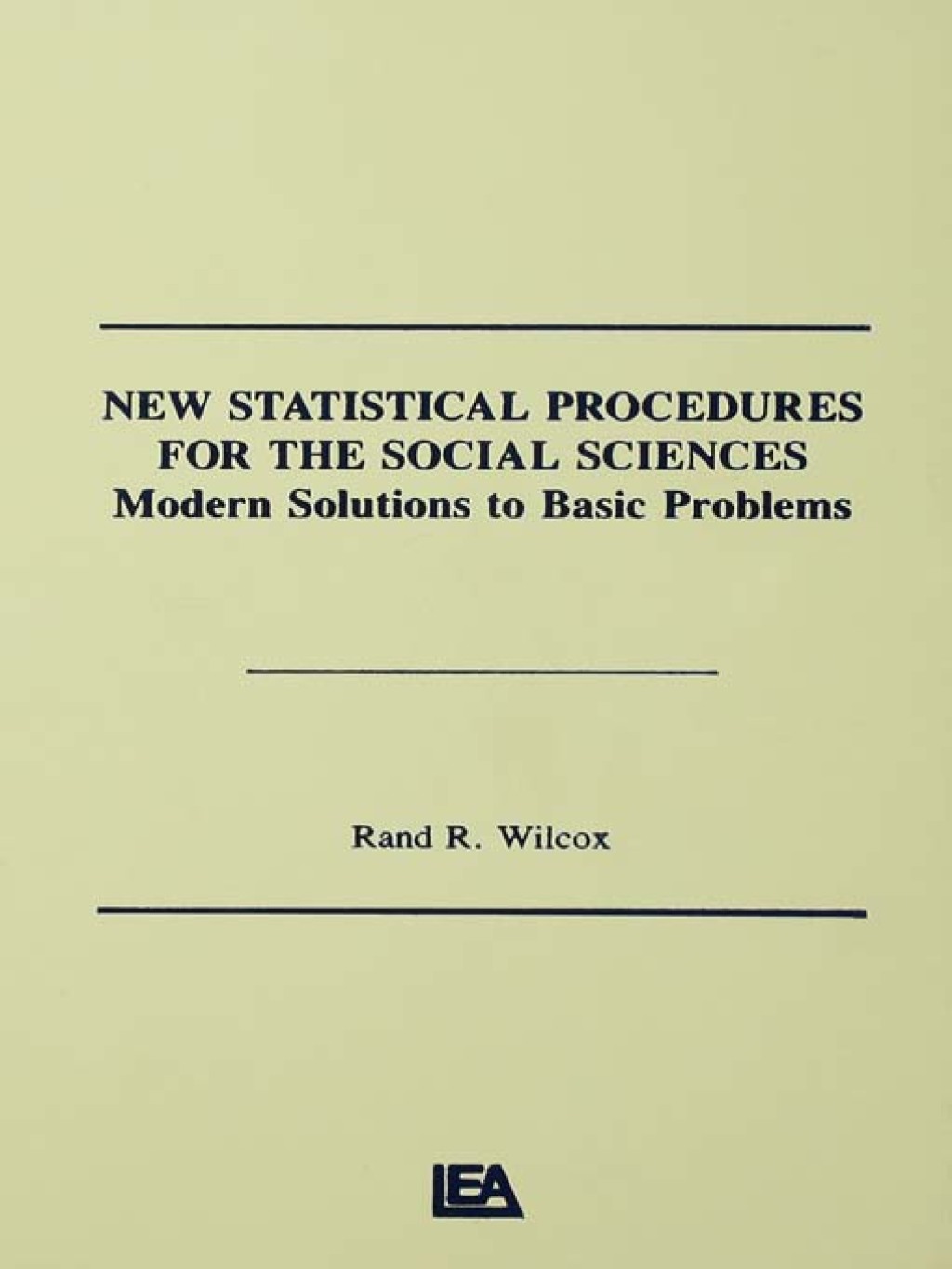 New Statistical Procedures for the Social Sciences Modern Solutions To Basic Problems 1st Edition â€“ PDF/EPUB Version Downloadable