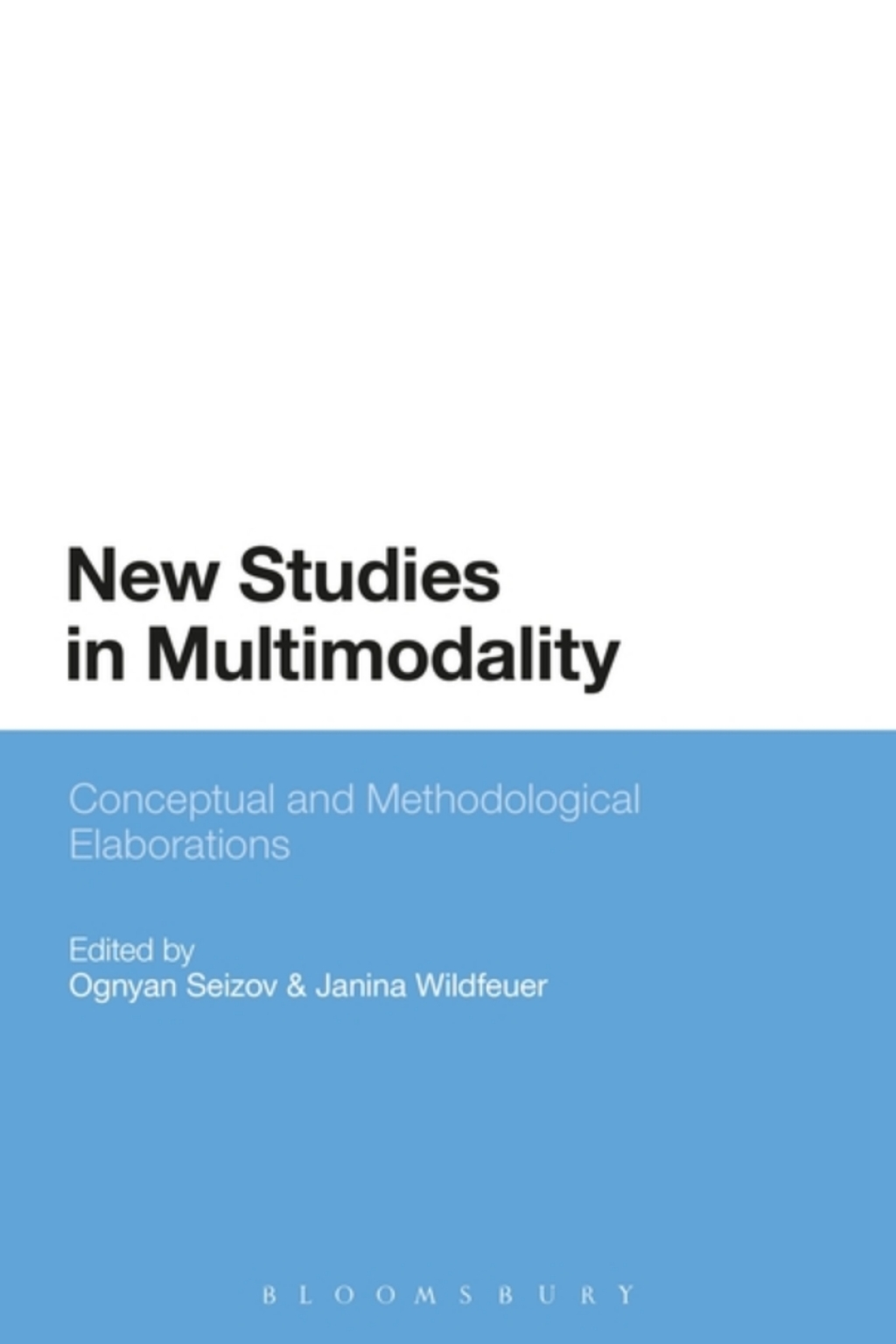 New Studies in Multimodality Conceptual and Methodological Elaborations 1st Edition â€“ PDF/EPUB Version Downloadable