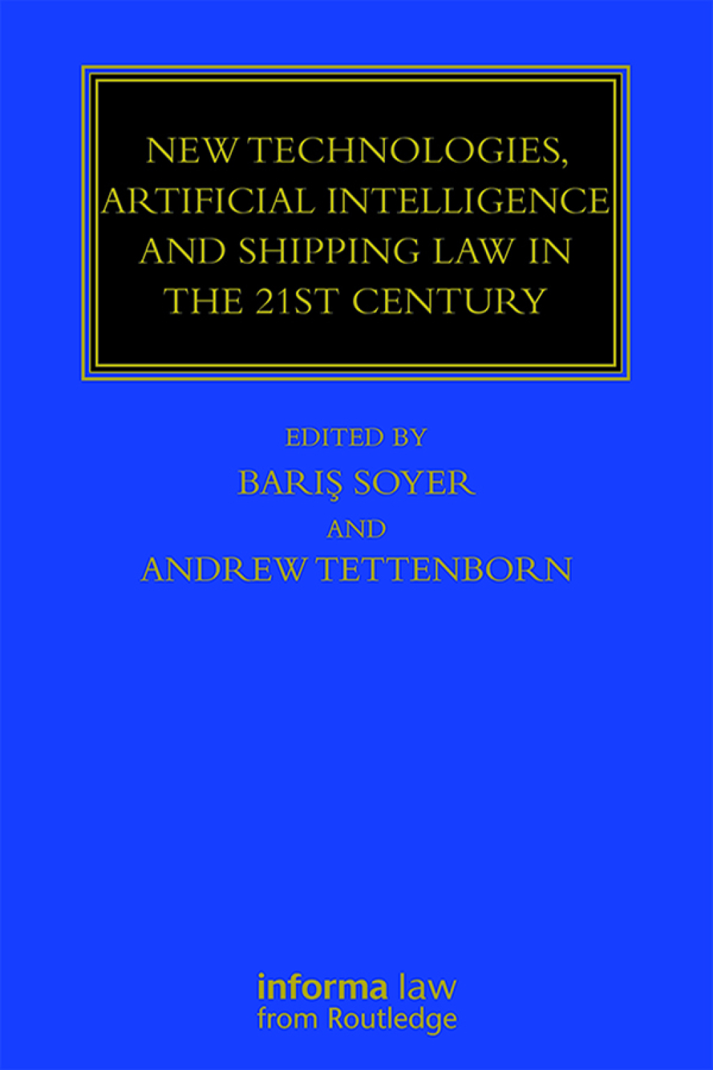 New Technologies, Artificial Intelligence and Shipping Law in the 21st Century 1st Edition â€“ PDF/EPUB Version Downloadable