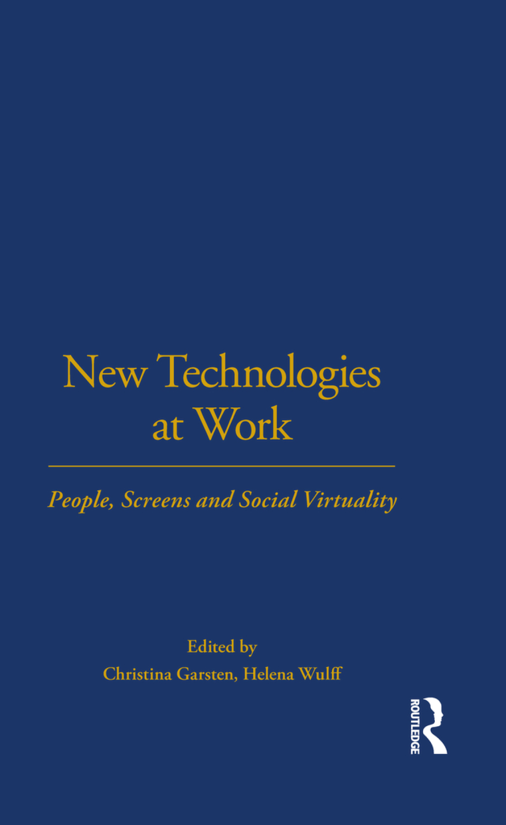New Technologies at Work People, Screens and Social Virtuality 1st Edition â€“ PDF/EPUB Version Downloadable