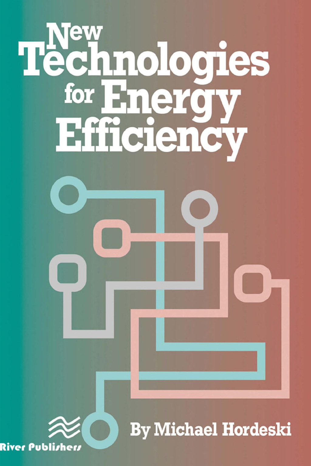 New Technologies for Energy Efficiency 1st Edition â€“ PDF/EPUB Version Downloadable